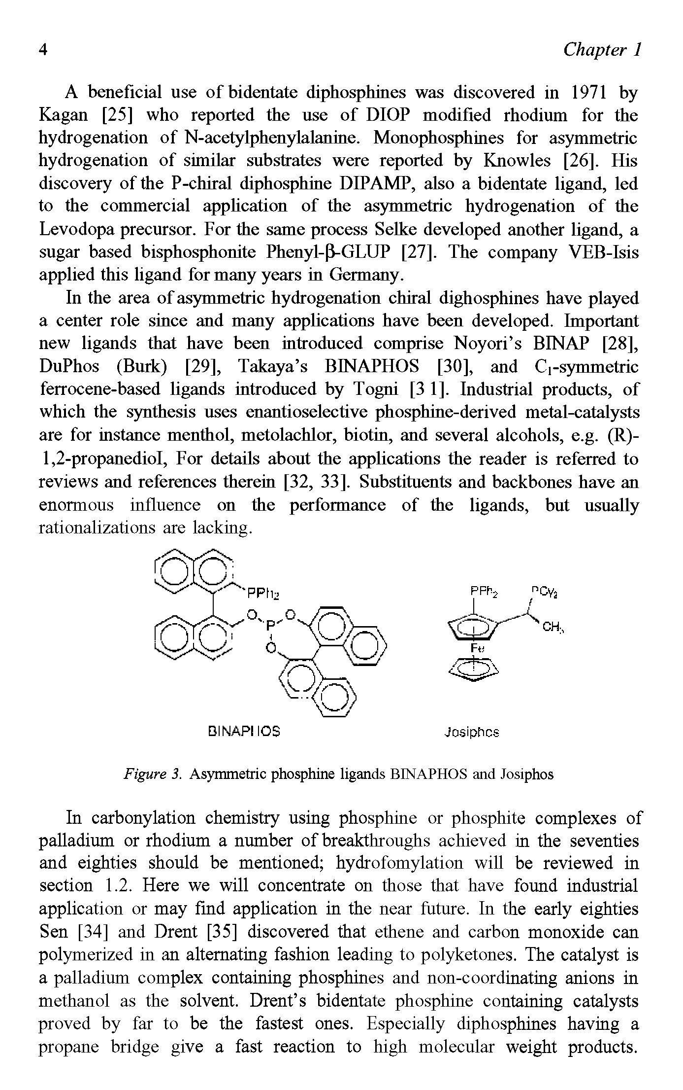 Figure 3. Asymmetric phosphine ligands BINAPHOS and Josiphos...