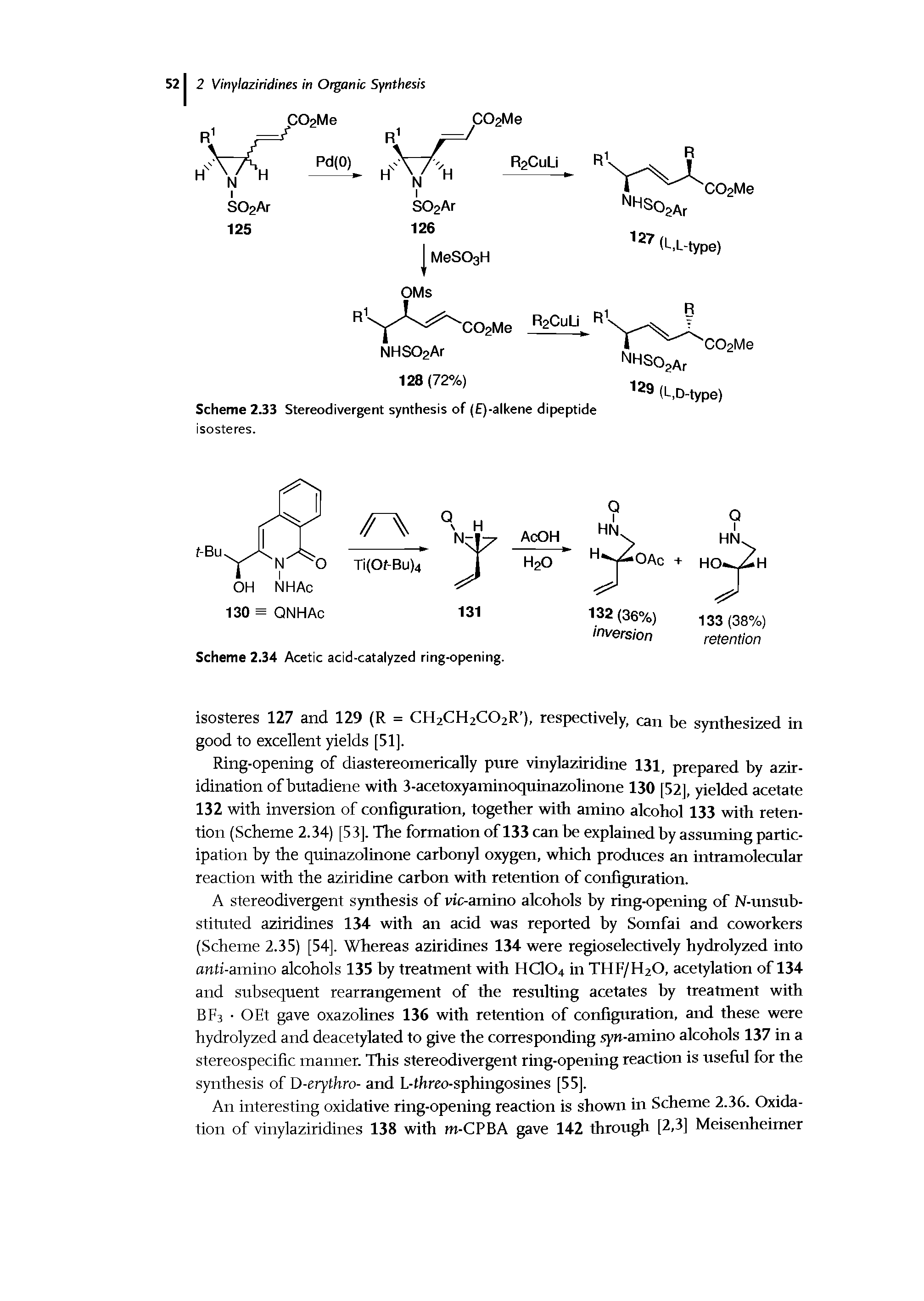 Scheme 2.34 Acetic acid-catalyzed ring-opening.