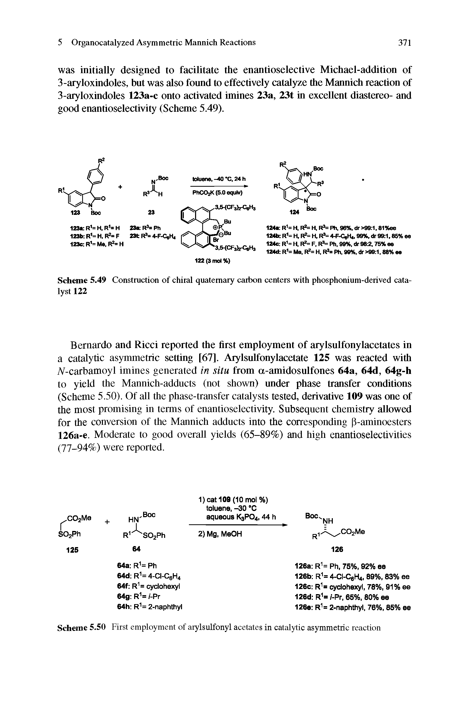 Scheme 5.49 Construction of chiral quaternary carbon centers with phosphonium-derived catalyst 122...