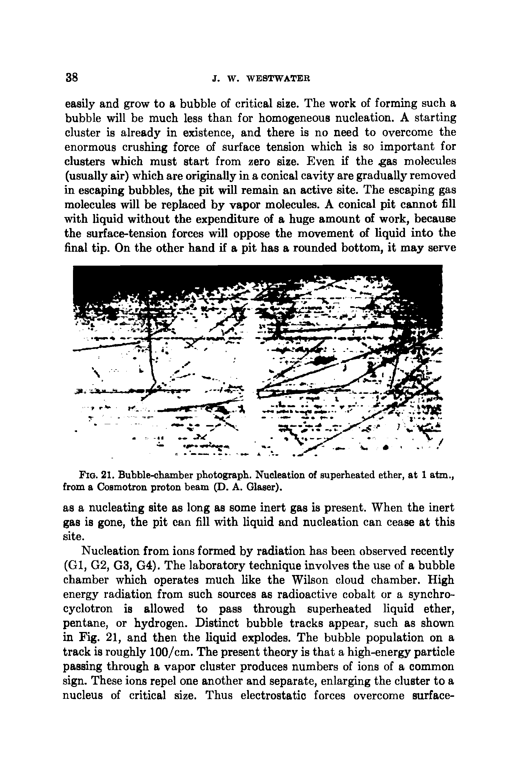 Fig. 21. Bubble-chamber photograph. Nucleation of superheated ether, at 1 atm., from a Cosmotron proton beam (D. A. Glaser).