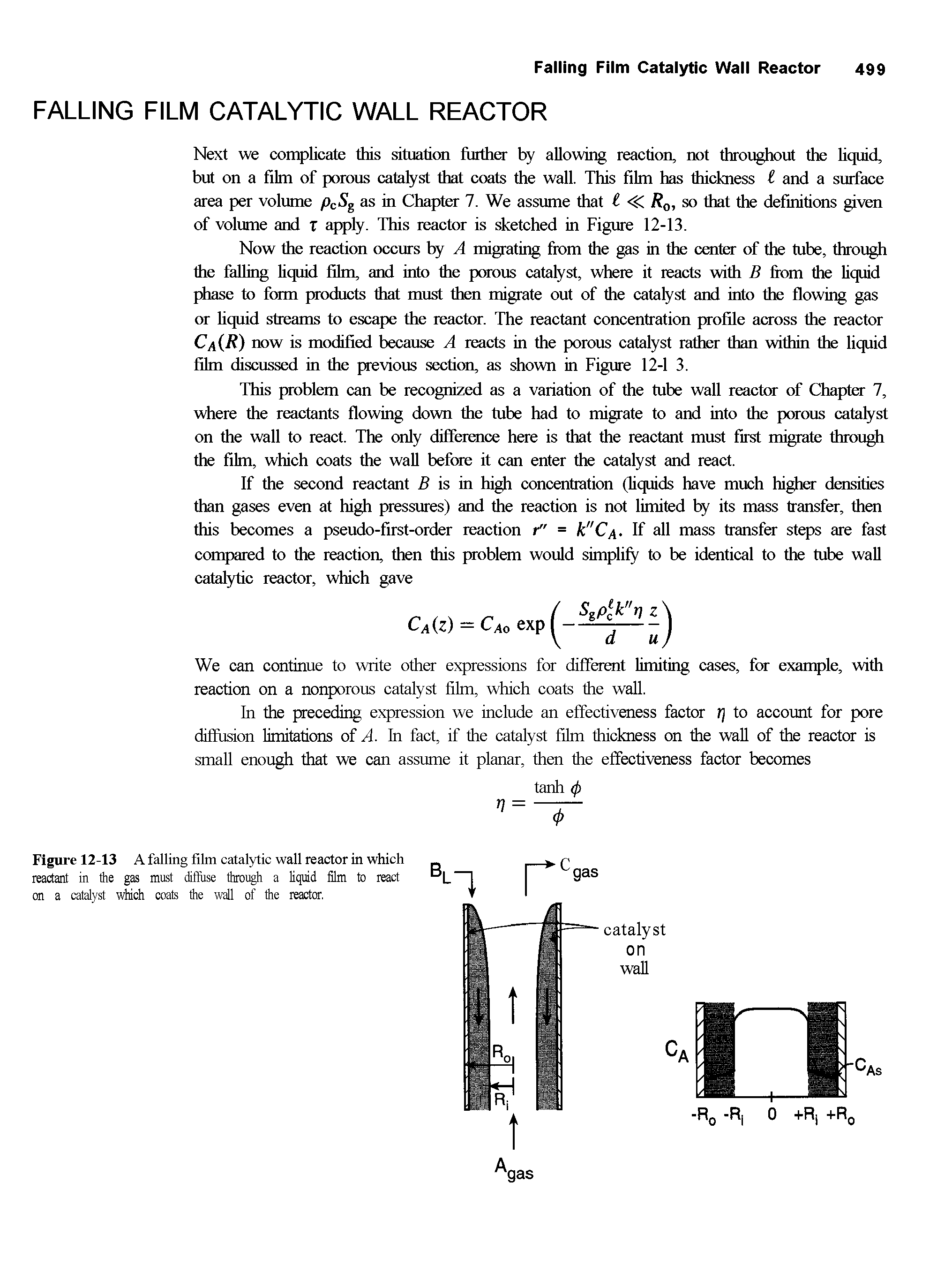 Figure 12-13 A falling film catalytic wall reactor in which reactant in the gas must diffuse through a liquid film to react L...