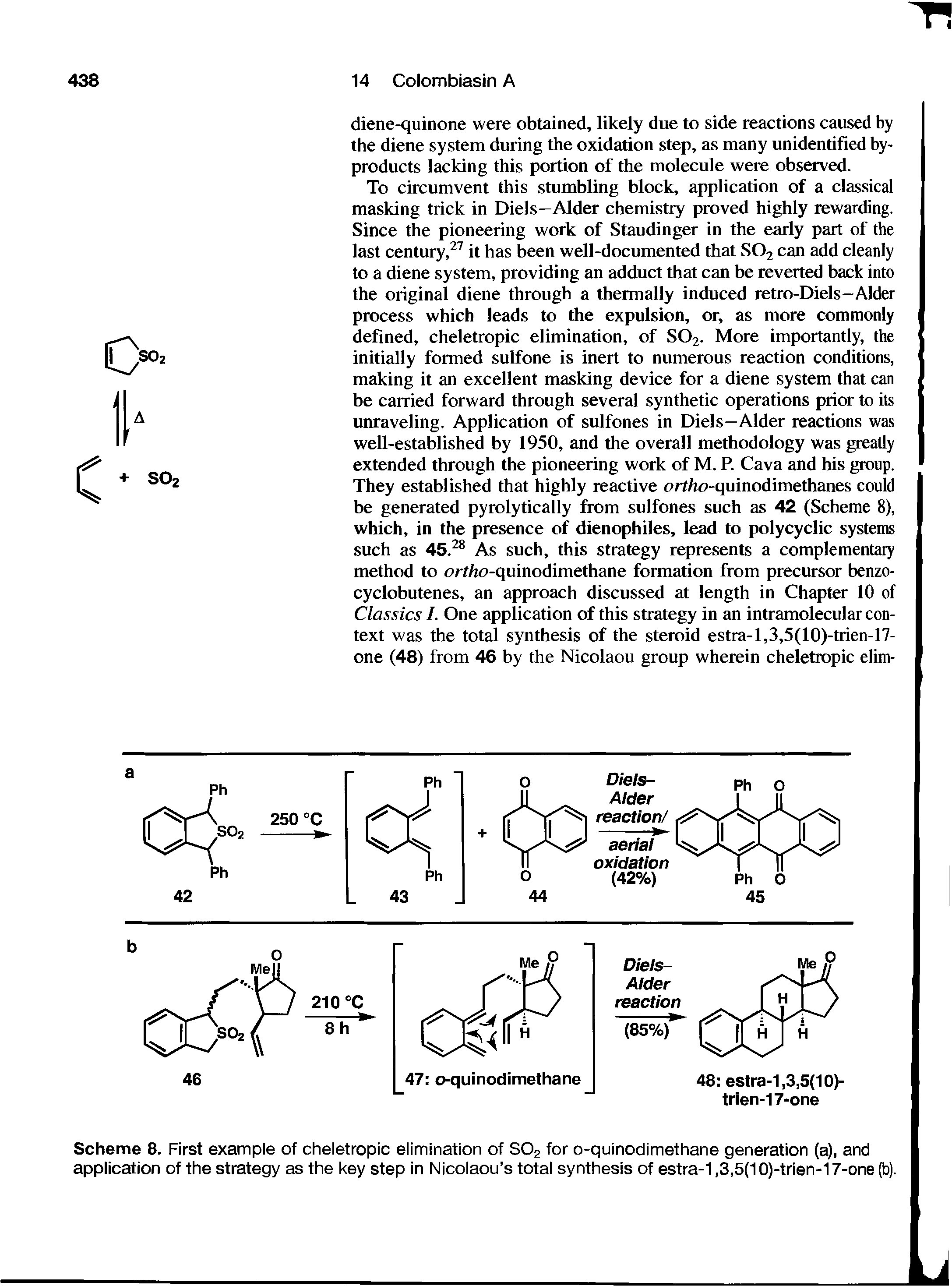 Scheme 8. First example of cheletropic elimination of SO2 for o-quinodimethane generation (a), and application of the strategy as the key step in Nicolaou s total synthesis of estra-1,3,5(10)-trien-17-one (b).