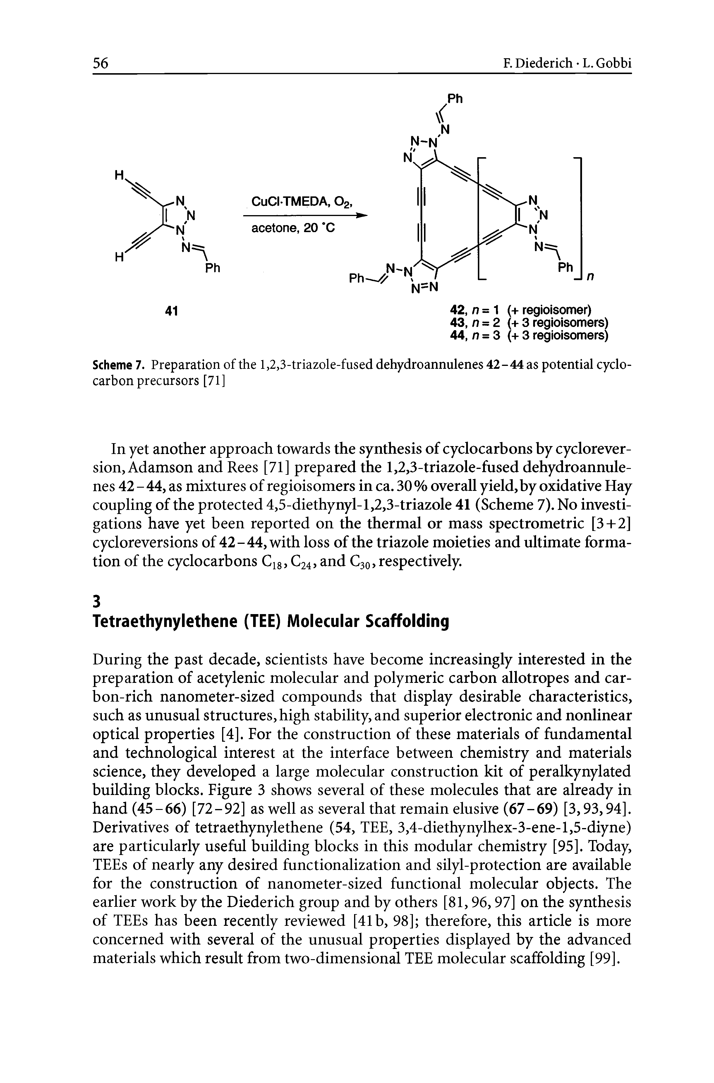 Scheme 7. Preparation of the 1,2,3-triazole-fused dehydroannulenes 42 - 44 as potential cyclocarbon precursors [71]...