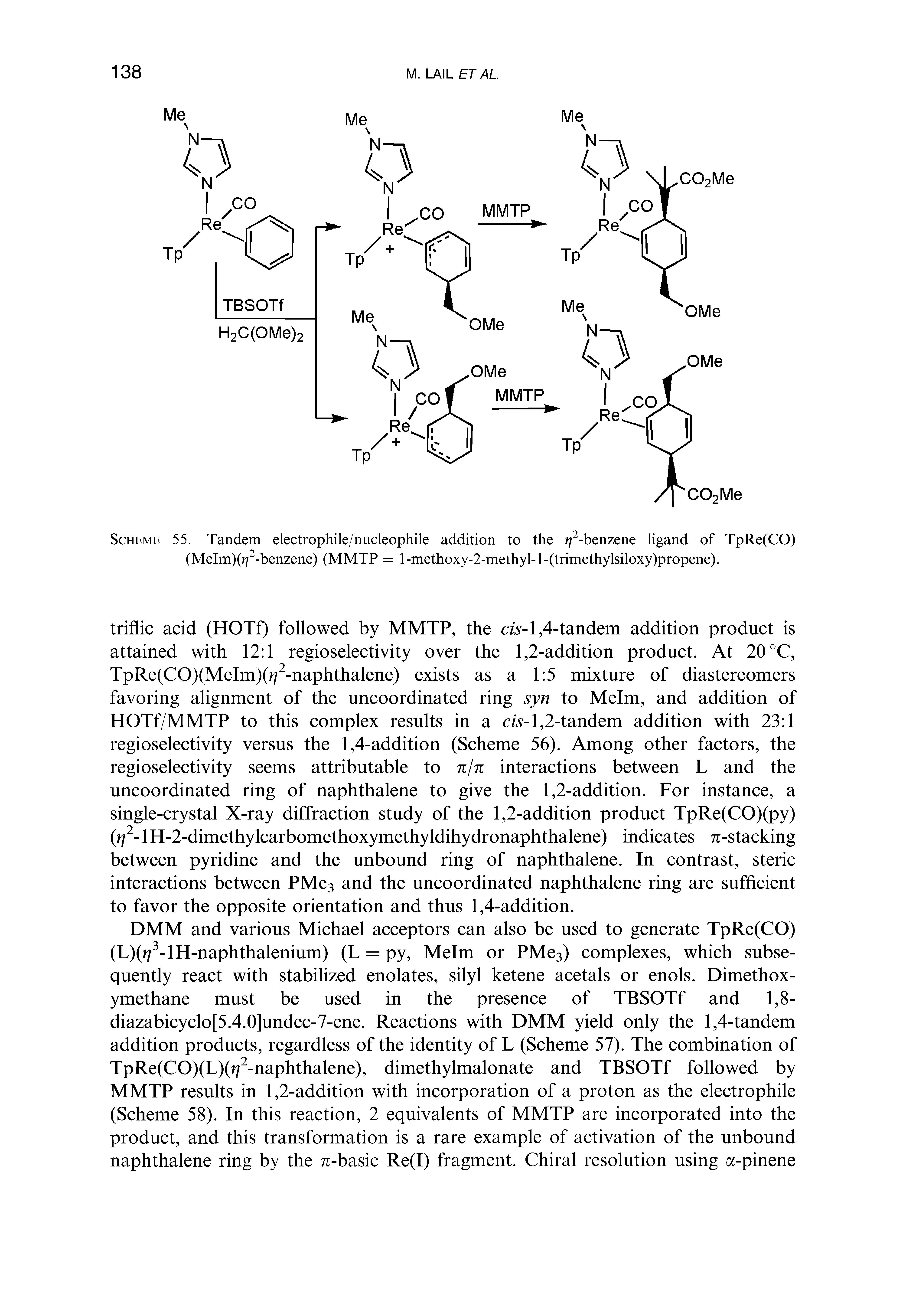 Scheme 55. Tandem electrophile/nucleophile addition to the y -benzene ligand of TpRe(CO) (MeIm)(f/ -benzene) (MMTP = l-methoxy-2-methyl-l-(trimethylsiloxy)propene).