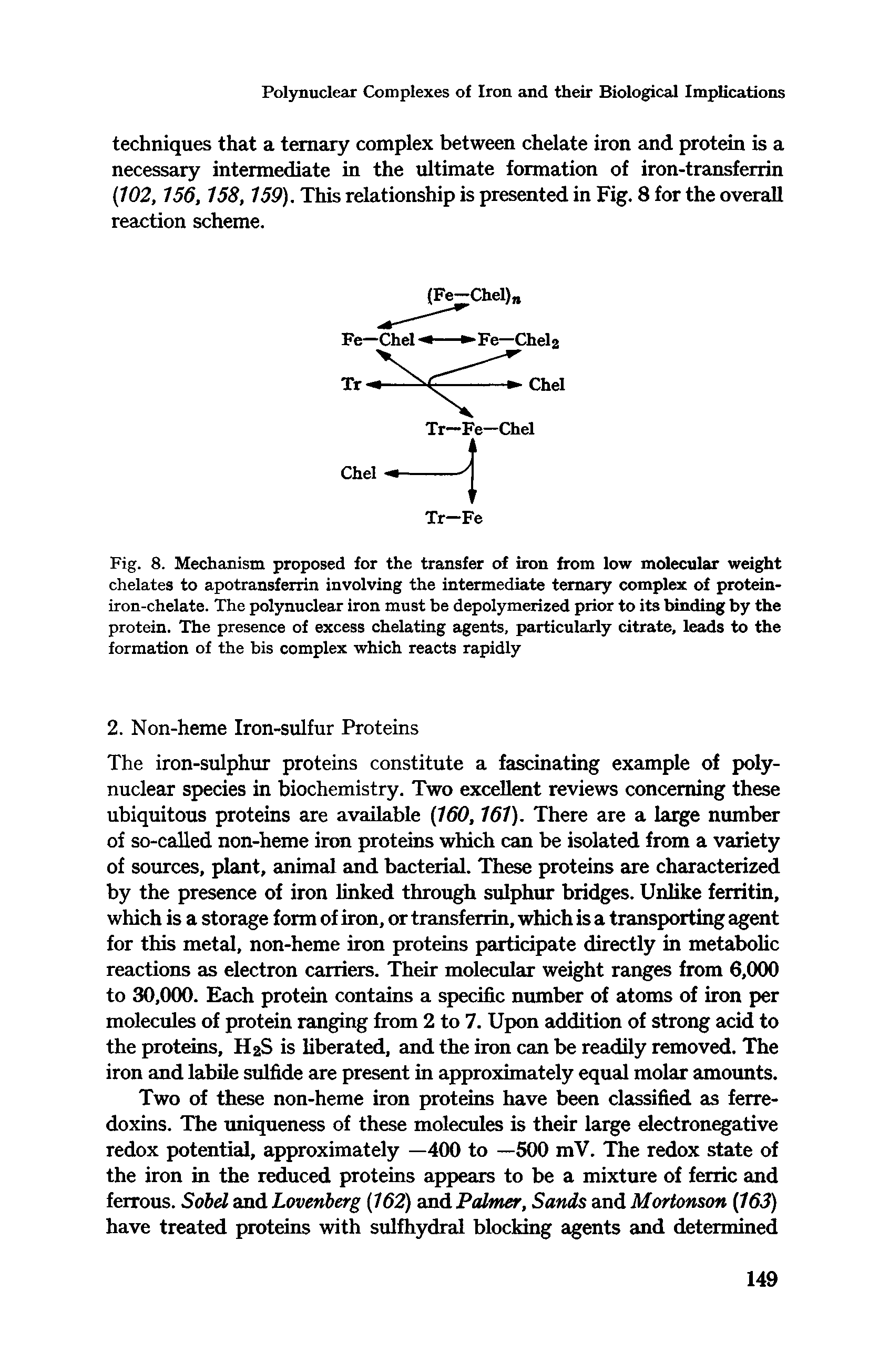 Fig. 8. Mechanism proposed for the transfer of iron from low molecular weight chelates to apotransferrin involving the intermediate ternary complex of protein-iron-chelate. The polynuclear iron must be depolymerized prior to its binding by the protein. The presence of excess chelating agents, particularly citrate, leads to the formation of the bis complex which reacts rapidly...