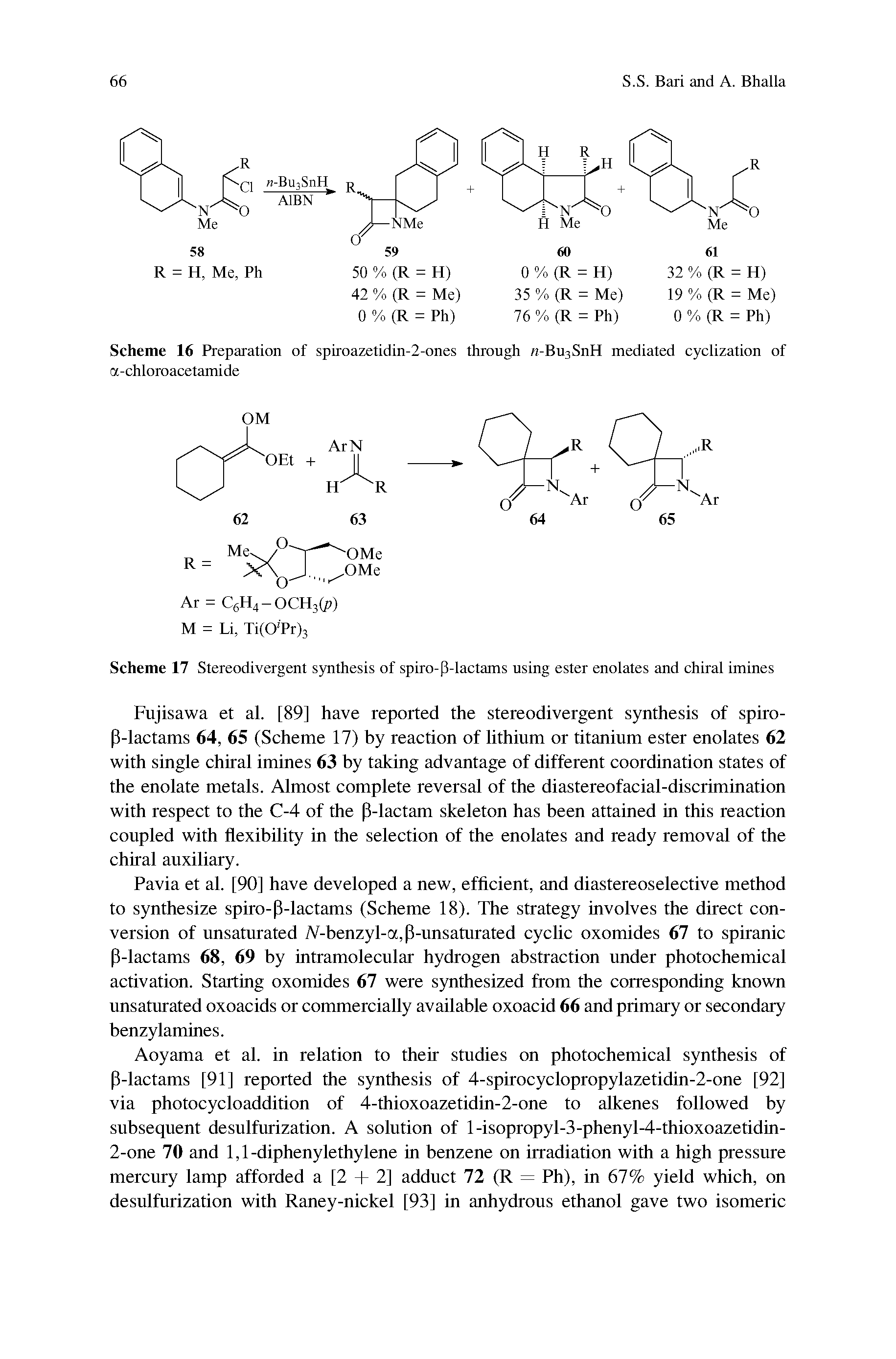 Scheme 17 Stereodivergent synthesis of spiro- [S-lactams using ester enolates and chiral imines...