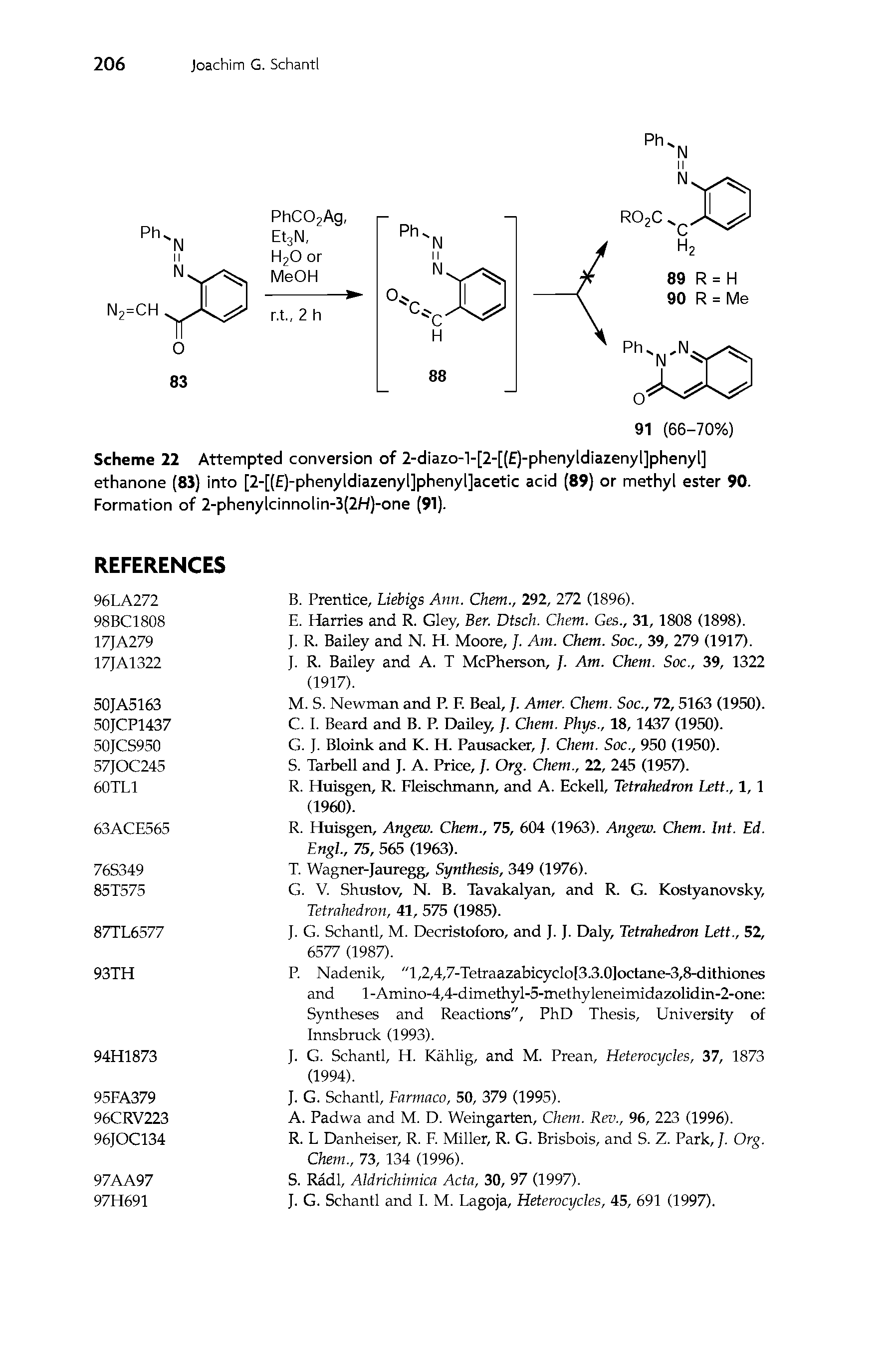Scheme 22 Attempted conversion of 2-diazo-l-[2-[( )-phenyldiazenyl]phenyl] ethanone (83) into [2-[(E)-phenyldiazenyl]phenyl]acetic acid (89) or methyl ester 90. Formation of 2-phenylcinnolin-3(2H)-one (91).