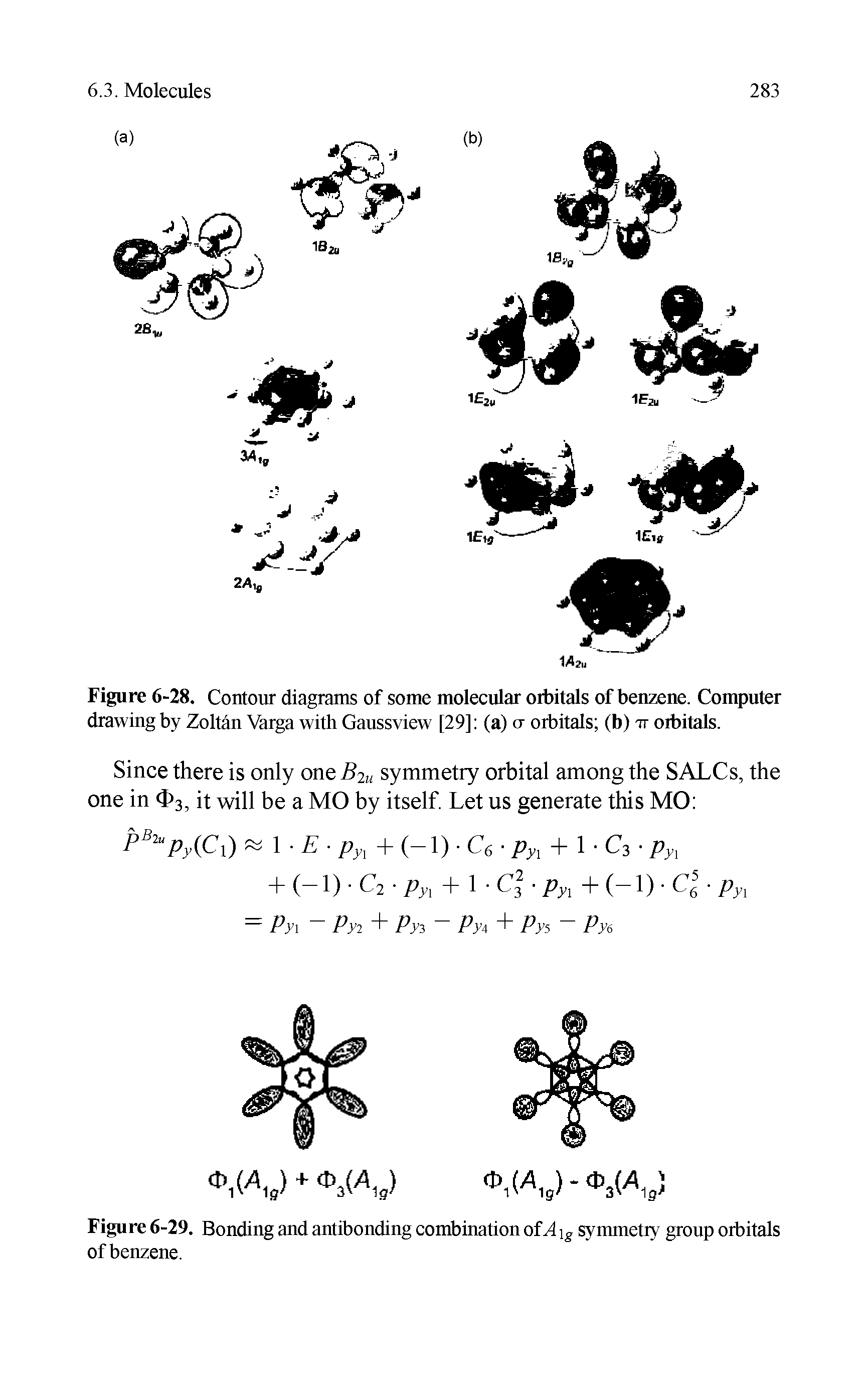 Figure 6-28. Contour diagrams of some molecular orbitals of benzene. Computer drawing by Zoltan Varga with Gaussview [29] (a) cr orbitals (b) tt orbitals.