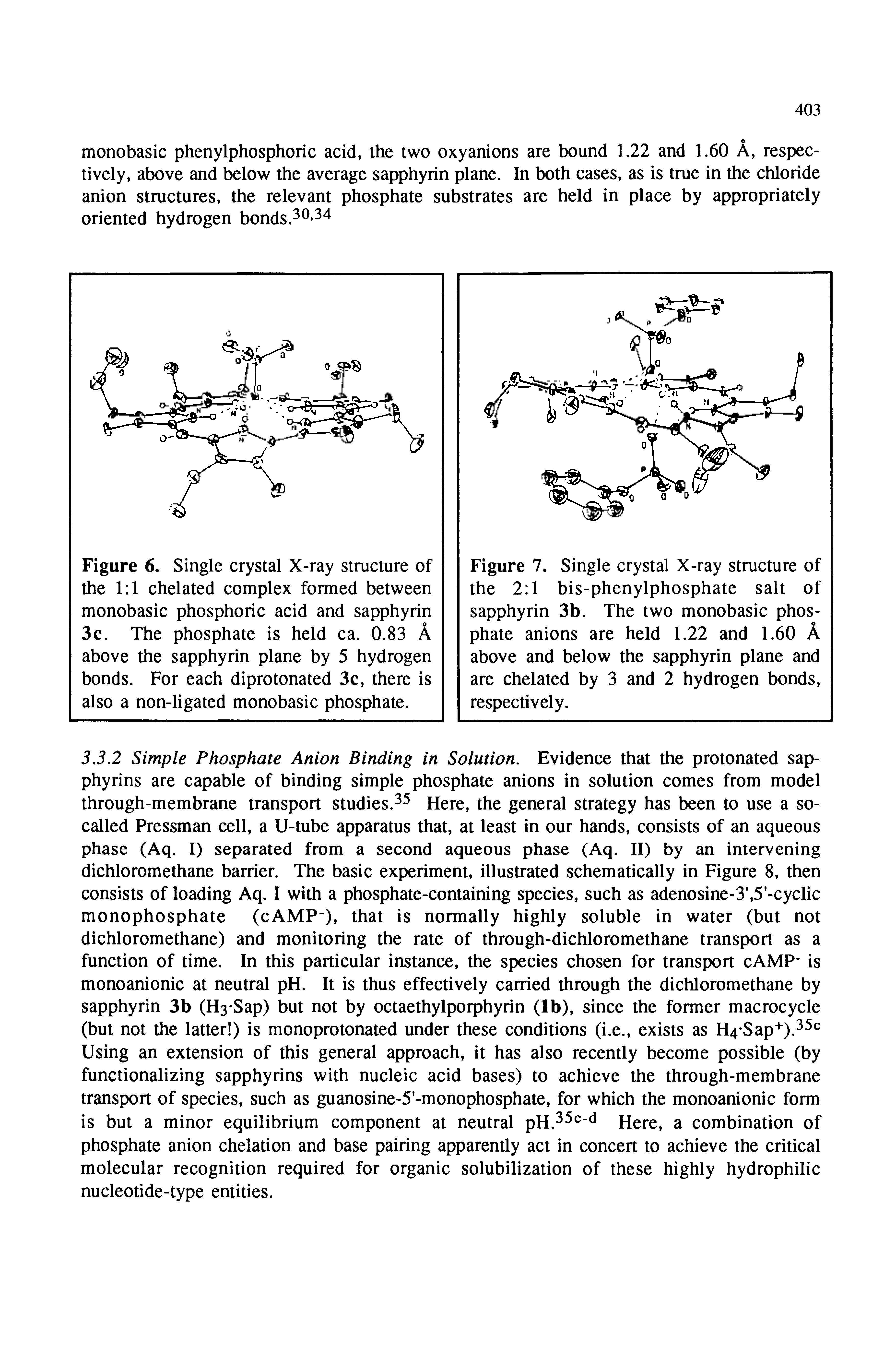 Figure 7. Single crystal X-ray structure of the 2 1 bis-phenylphosphate salt of sapphyrin 3b. The two monobasic phosphate anions are held 1.22 and 1.60 A above and below the sapphyrin plane and are chelated by 3 and 2 hydrogen bonds, respectively.