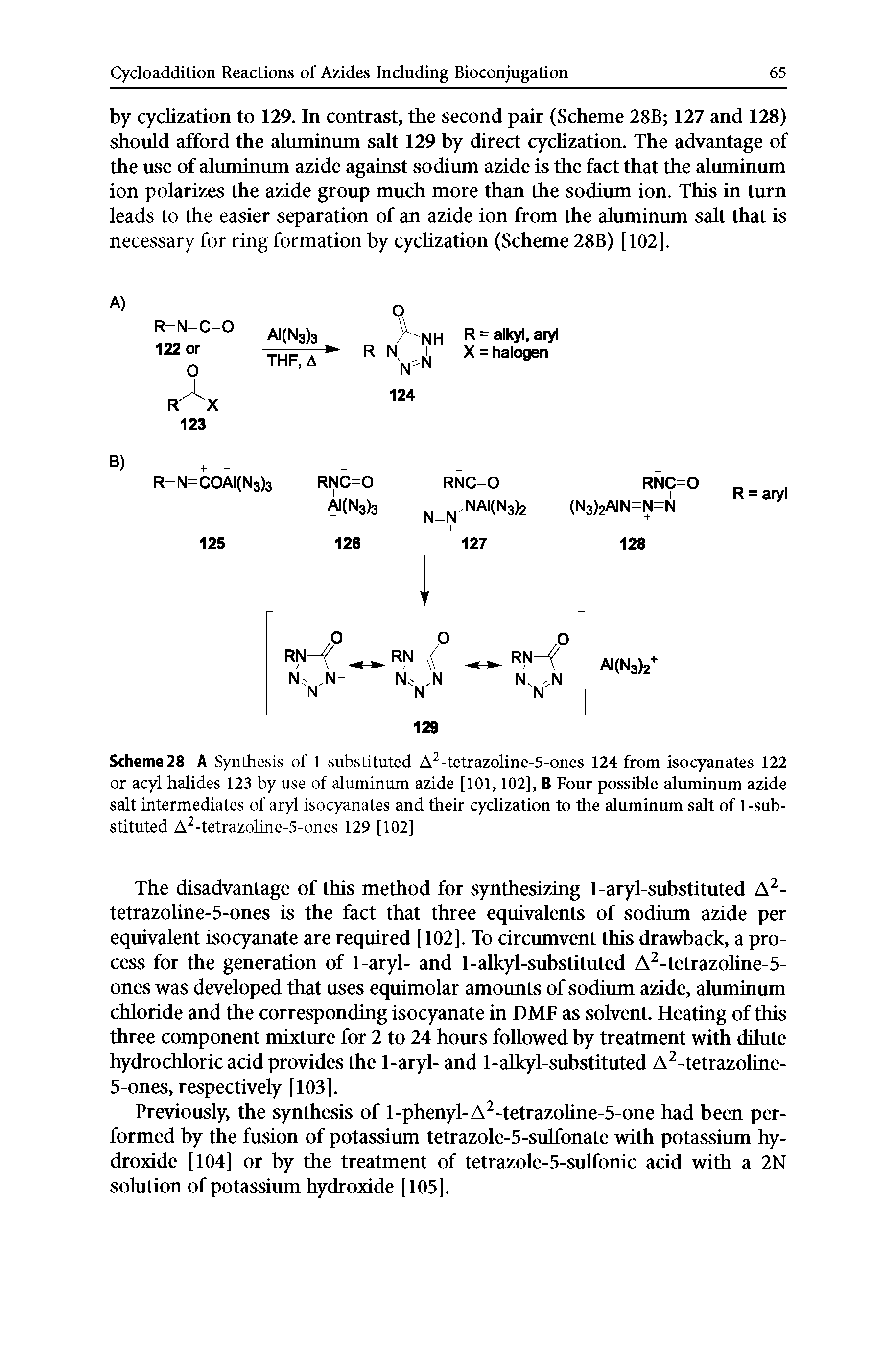 Scheme 28 A Synthesis of 1-substituted A -tetrazoiine-5-ones 124 from isocyanates 122 or acyi halides 123 by use of aluminum azide [101,102], B Four possible aluminum azide salt intermediates of aryl isocyanates and their cyclization to the alumimun salt of 1-substituted A -tetrazoline-5-ones 129 [102]...