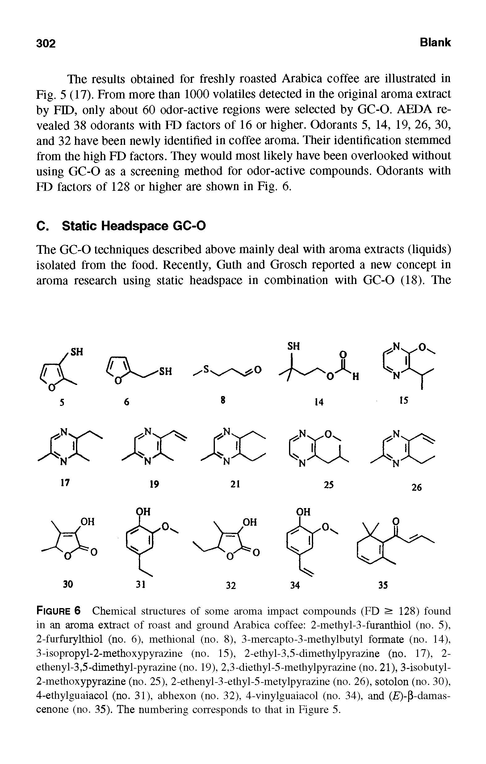 Figure 6 Chemical structures of some aroma impact compounds (FD > 128) found in an aroma extract of roast and ground Arabica coffee 2-methyl-3-furanthiol (no. 5),...