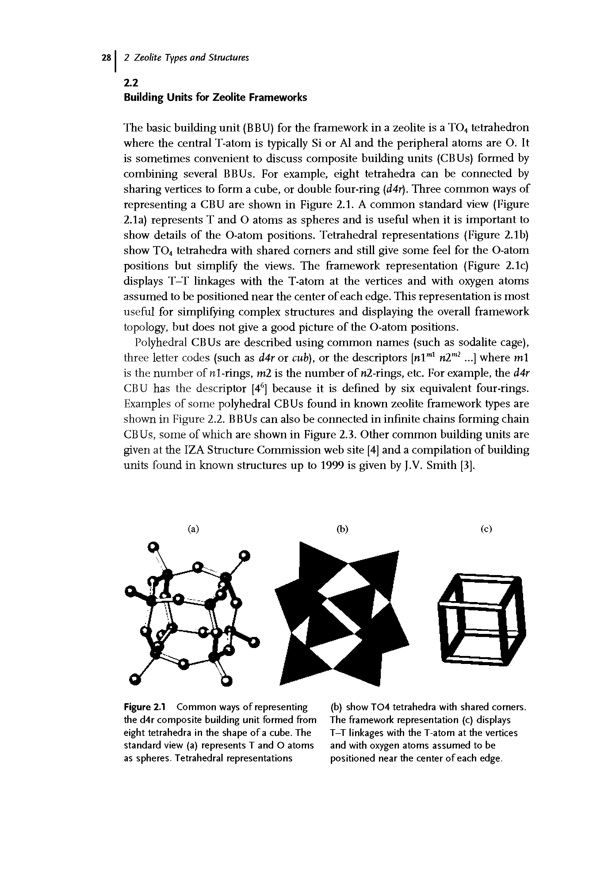 Figure 2.1 Common ways of representing the d4r composite building unit formed from eight tetrahedra in the shape of a cube. The standard view (a) represents T and O atoms as spheres. Tetrahedral representations...