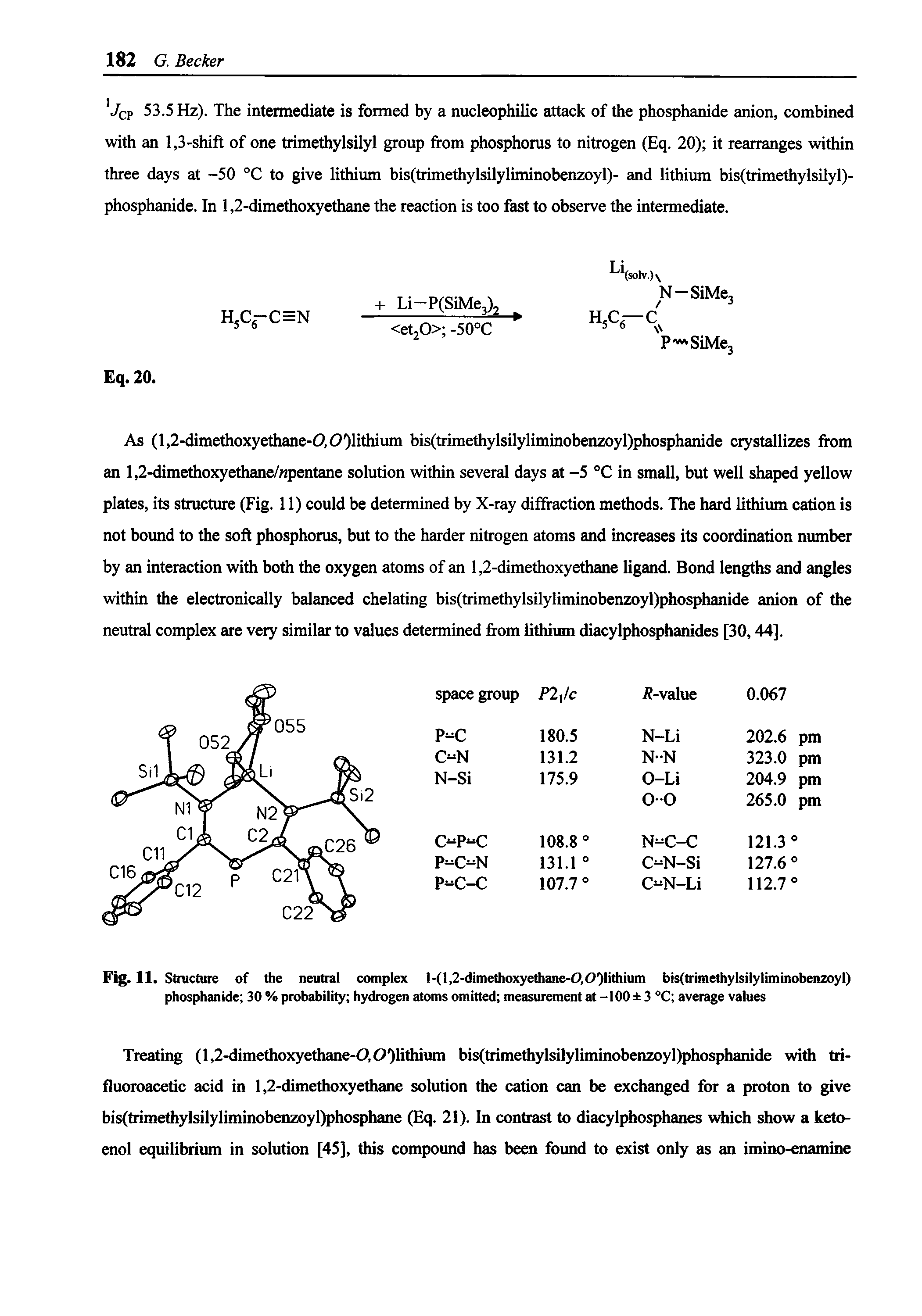 Fig. 11. Structure of the neutral complex l-(l,2-dimethoxyethane-0,0)lithium bis(trimethylsilyliminobenzoyl) phosphanide 30 % probability hydrogen atoms omitted measurement at -100 3 °C average values...
