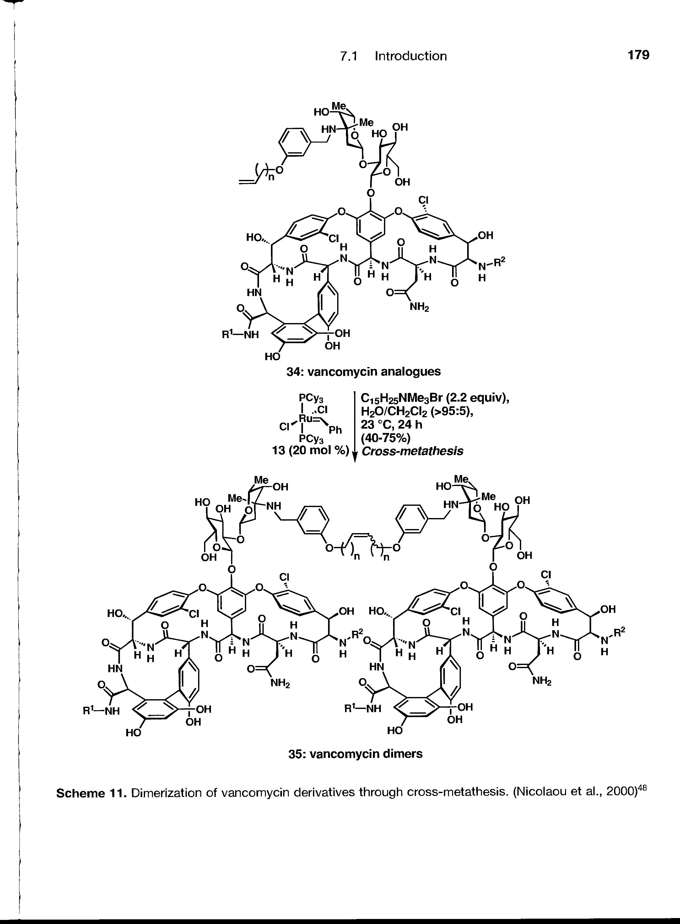 Scheme 11. Dimerization of vancomycin derivatives through cross-metathesis. (Nicolaou et al., 2000) ...
