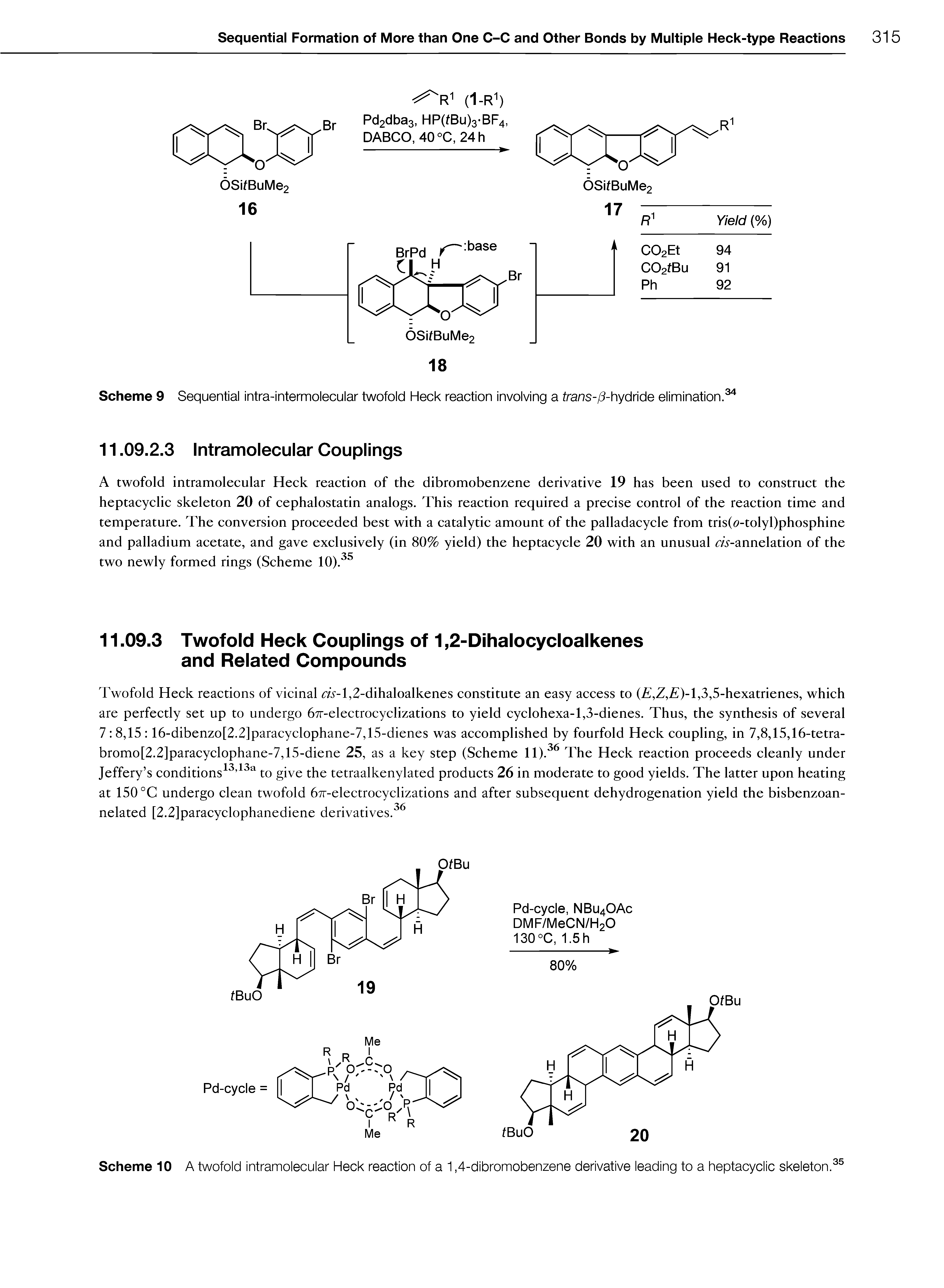 Scheme 9 Sequential intra-intermolecular twofold Heck reaction involving a trans-/ -hydride elimination. ...