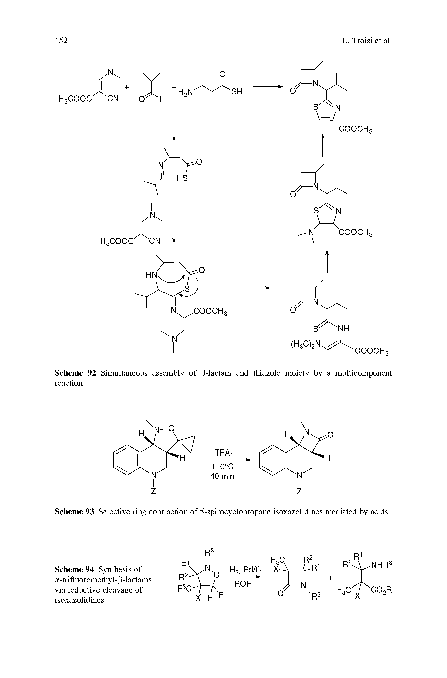 Scheme 92 Simultaneous assembly of [1-lactam and thiazole moiety by a multicomponent reaction...