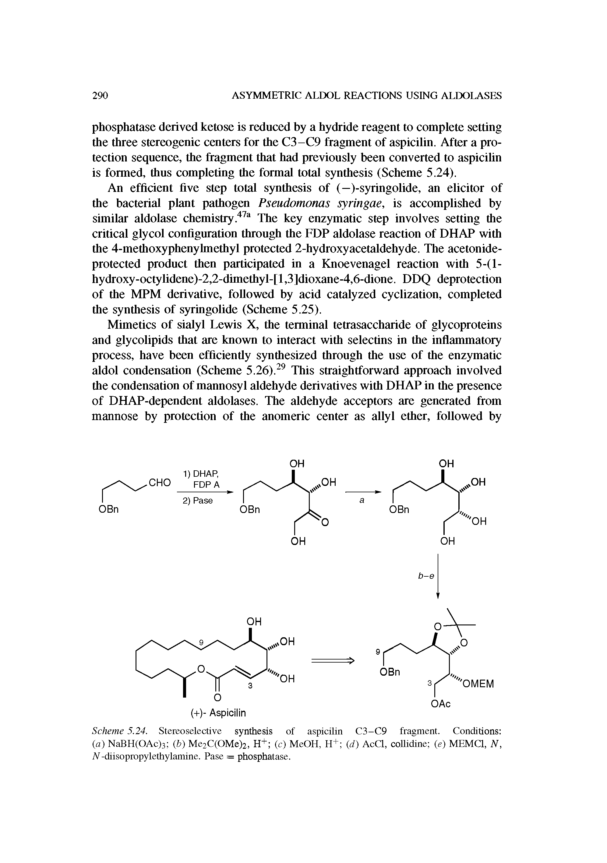 Scheme 5.24. Stereoselective synthesis of aspicilin C3-C9 fragment. Conditions (a) NaBH(OAc)3 (b) Me2C(OMe)2, H+ (c) MeOH, H+ (d) AcCl, collidine (e) MEM Cl, N, iV-diisopropylethylamine. Pase = phosphatase.