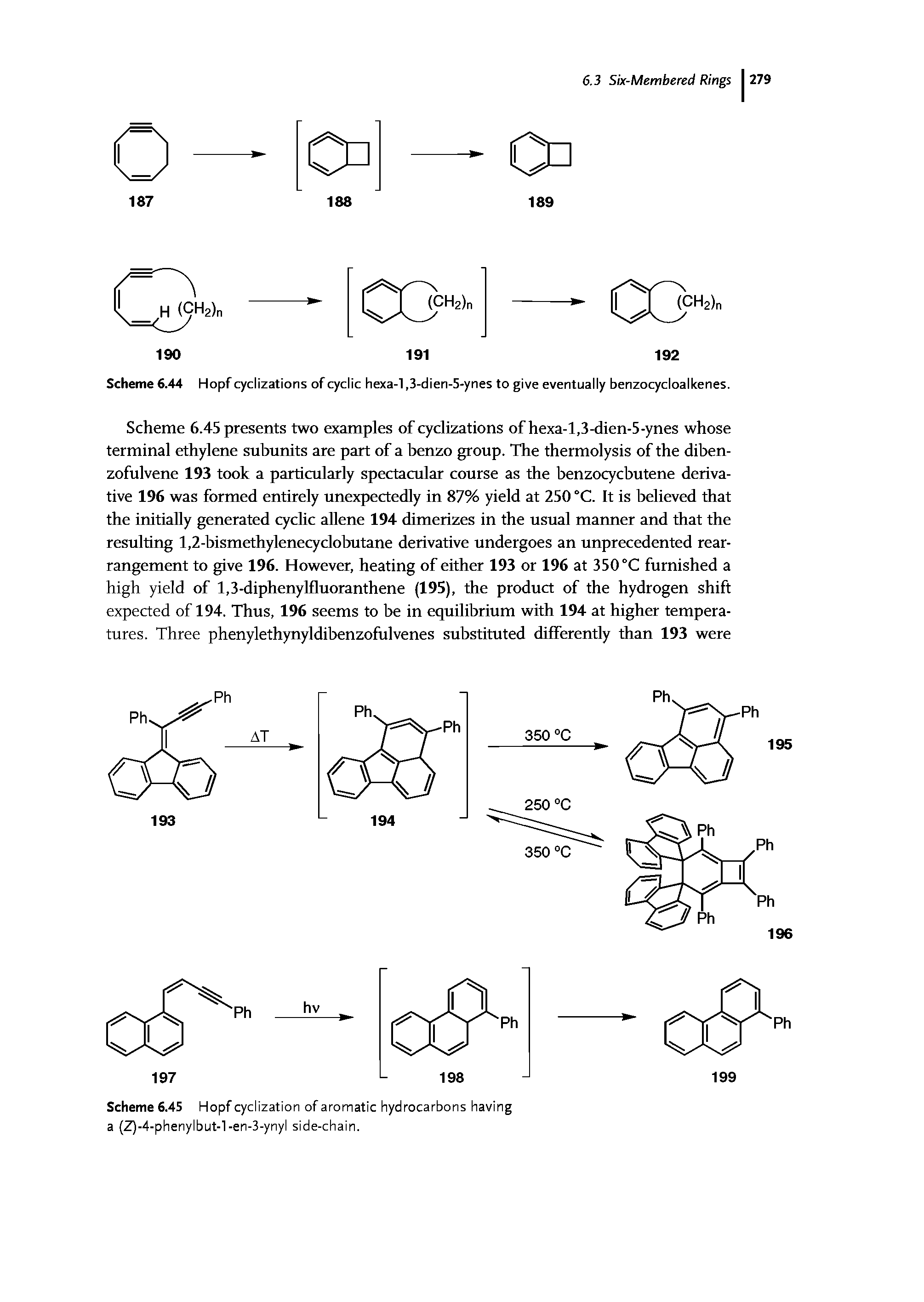 Scheme 6.44 Hopf cyclizations of cyclic hexa-l,3-dien-5-ynes to give eventually benzocycloalkenes.