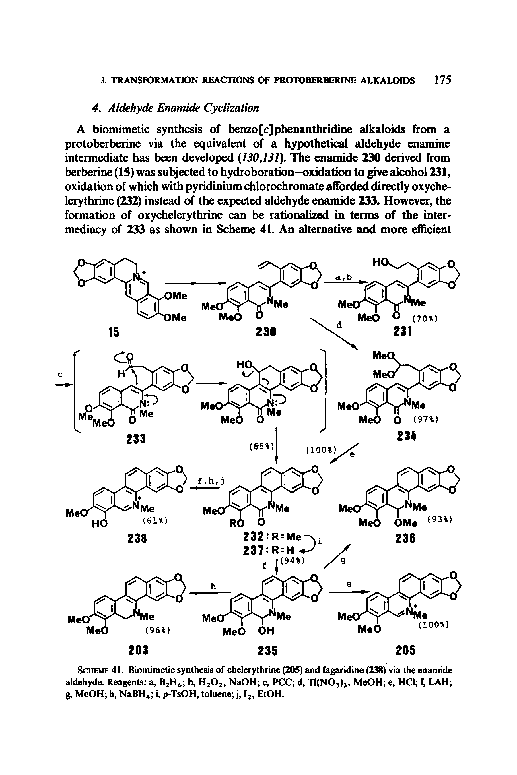 Scheme 41. Biomimetic synthesis of chelerythrine (205) and fagaridine (238) via the enamide aldehyde. Reagents a, B2H6 b, H202, NaOH c, PCC d, T1(N03)3, MeOH e, HC1 f, LAH g, MeOH h, NaBH4 i, p-TsOH, toluene j, I2, EtOH.