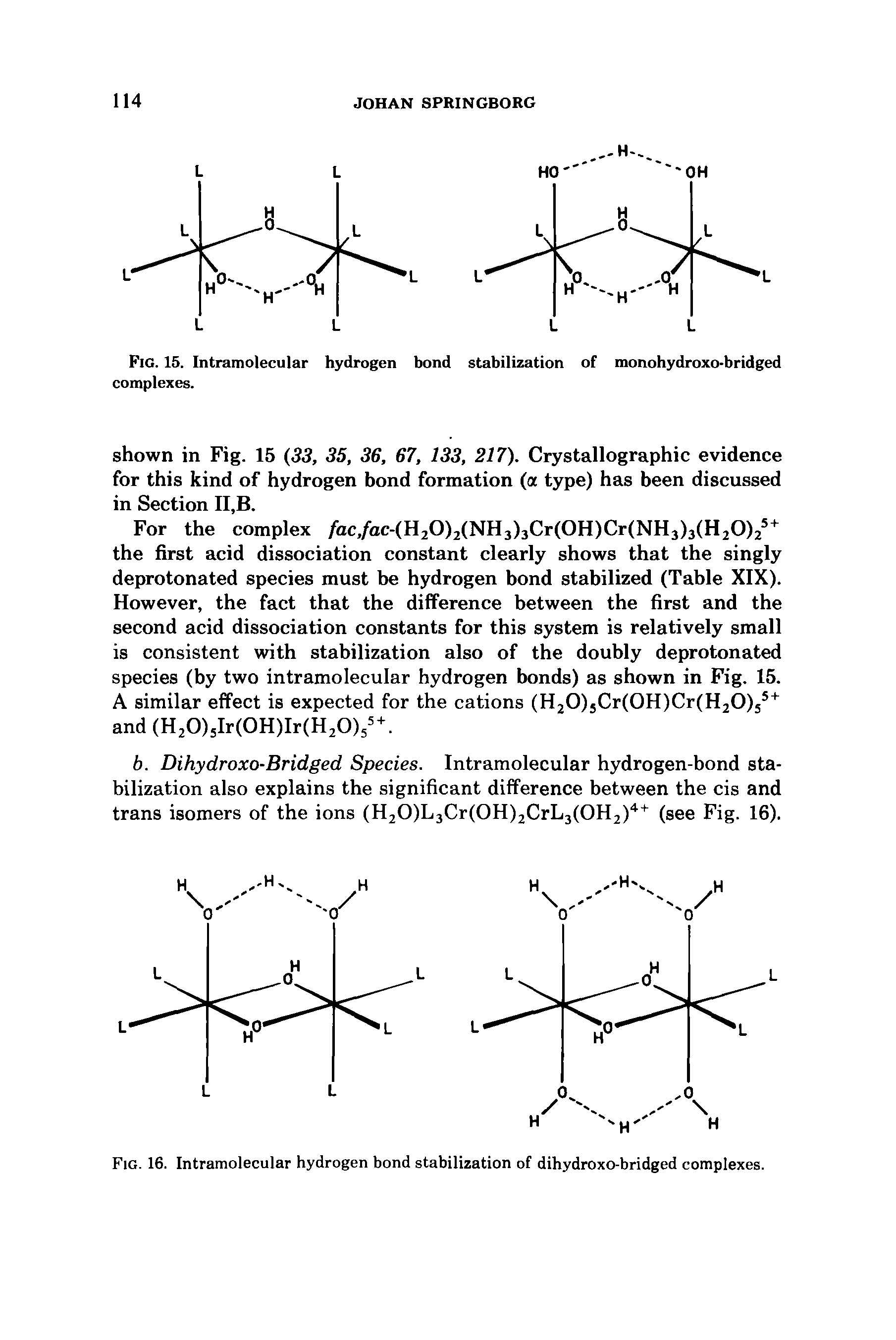 Fig. 15. Intramolecular hydrogen bond stabilization of monohydroxo-bridged complexes.