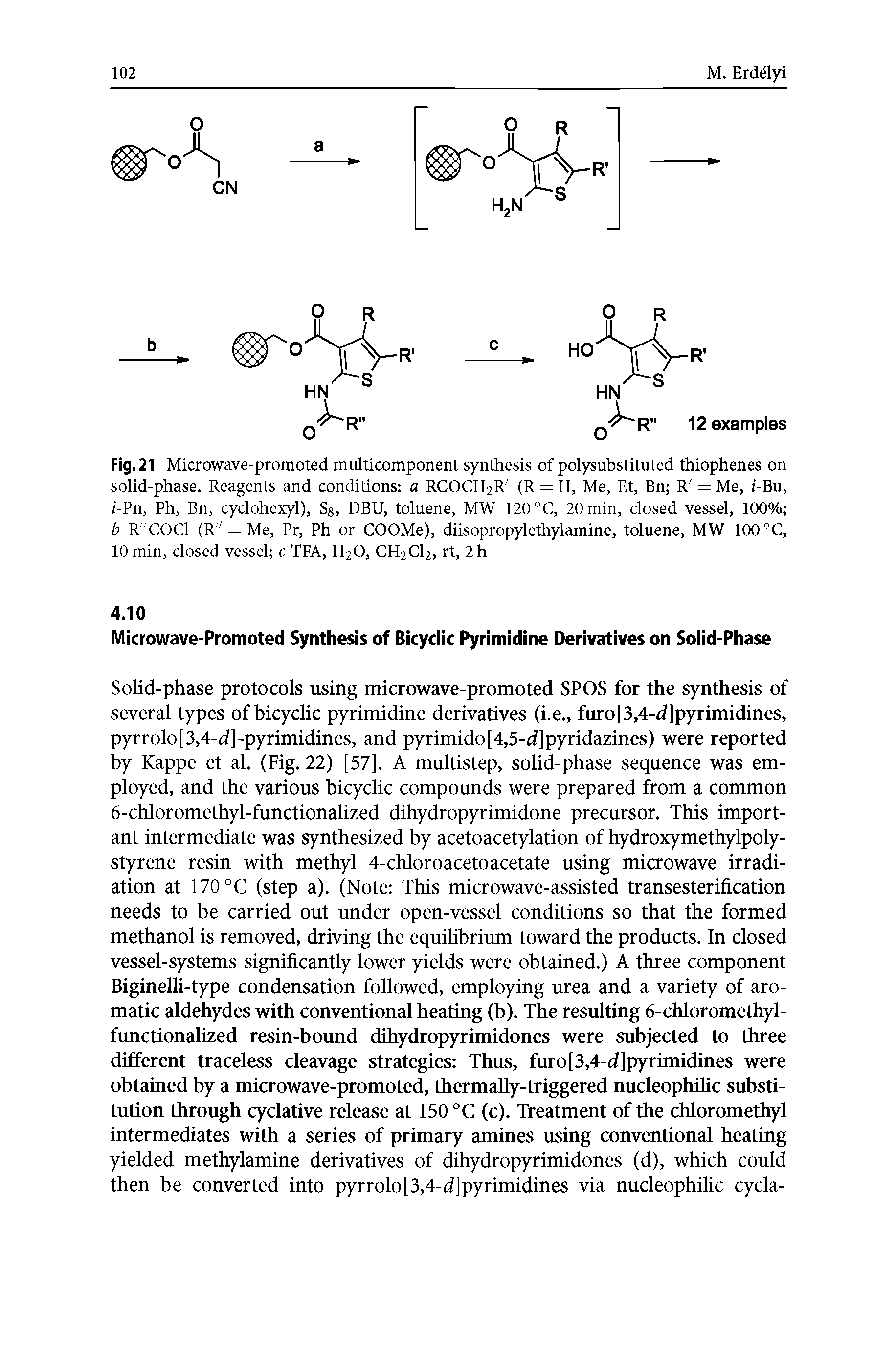 Fig. 21 Microwave-promoted multicomponent synthesis of polysubstituted thiophenes on solid-phase. Reagents and conditions a RCOCH2R (R = H, Me, Et, Bn R = Me, i-Bu, i-Pn, Ph, Bn, cyclohexyl), Ss, DBU, toluene, MW 120 °C, 20 min, closed vessel, 100% b R"COCl (R" = Me, Pr, Ph or COOMe), diisopropylethylamine, toluene, MW 100 °C, 10 min, closed vessel c TEA, H2O, CH2CI2, rt, 2h...