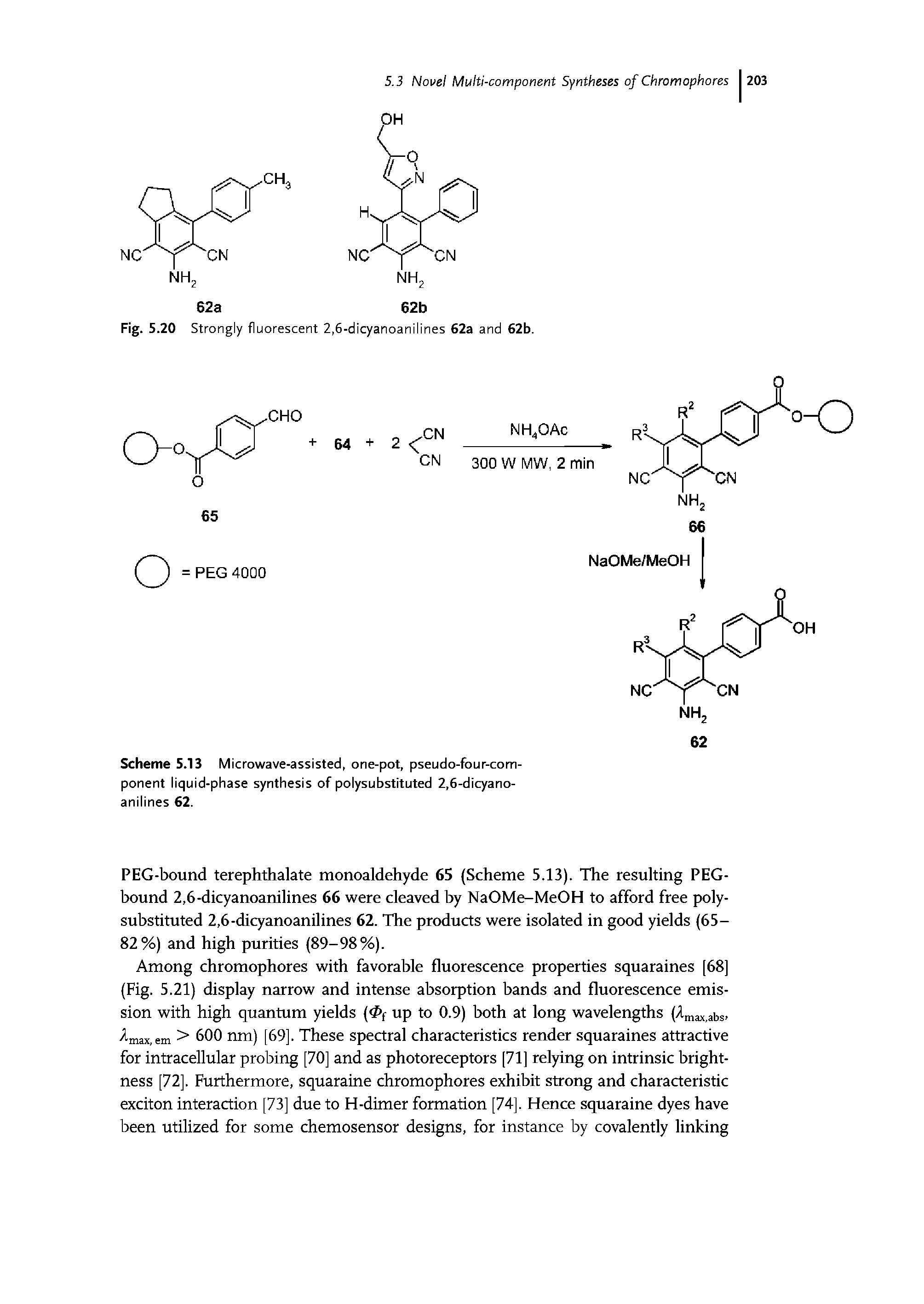 Scheme 5.13 Microwave-assisted, one-pot, pseudo-four-com-ponent liquid-phase synthesis of polysubstituted 2,6-dicyano-anilines 62.