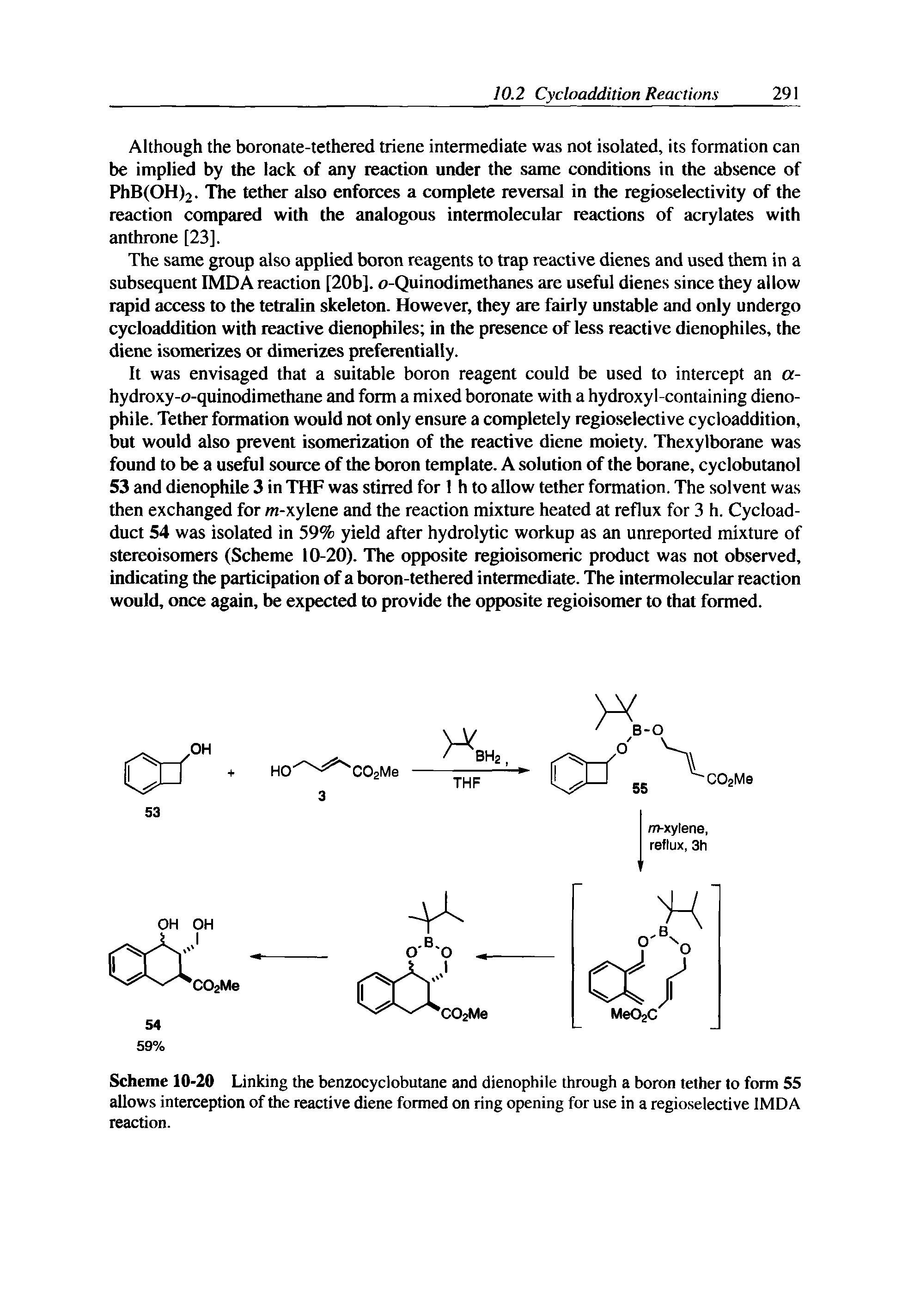 Scheme 10-20 Linking the benzocyclobutane and dienophile through a boron tether to form 55 allows interception of the reactive diene formed on ring opening for use in a regioselective IMDA reaction.