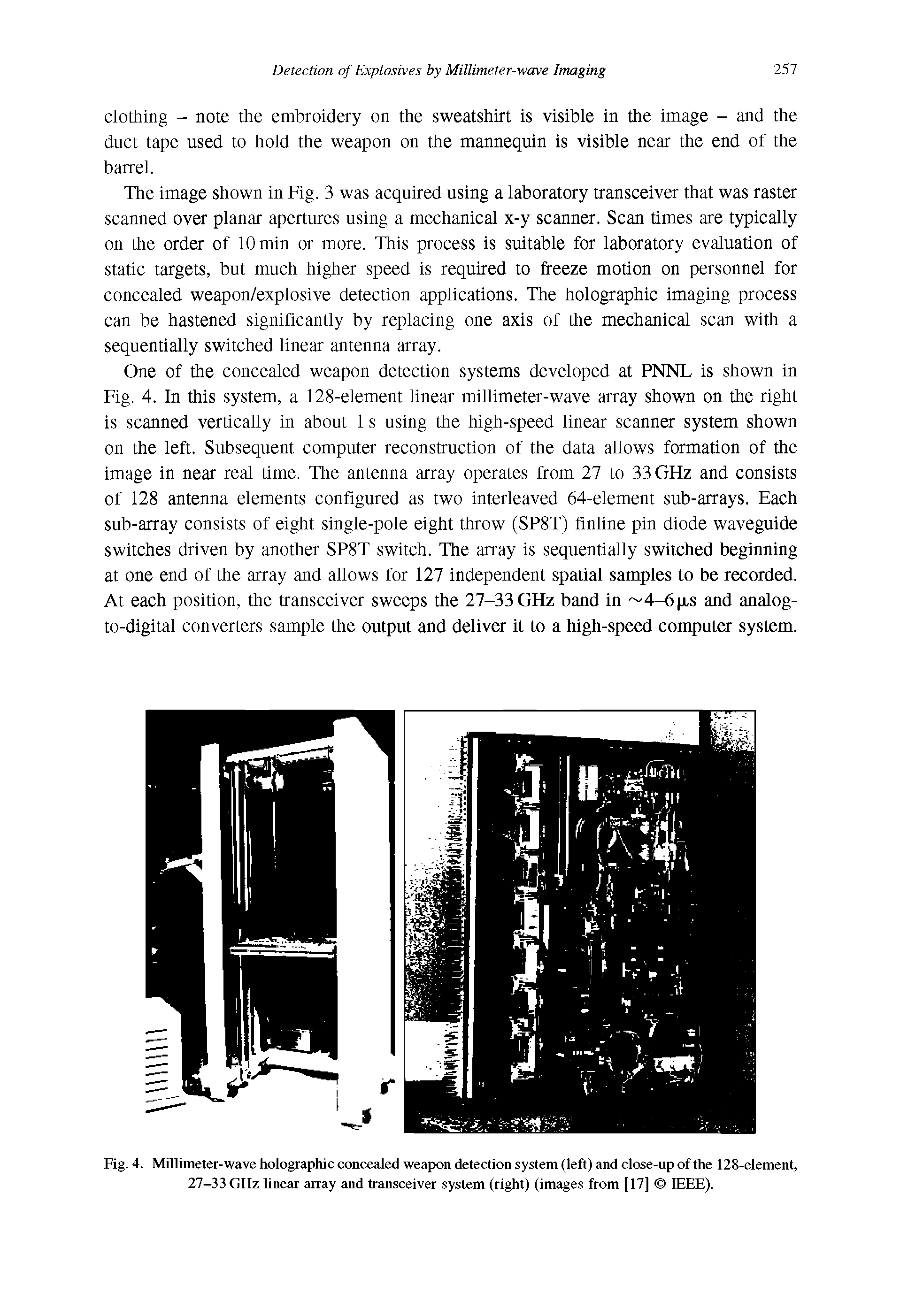 Fig. 4. Millimeter-wave holographic concealed weapon detection system (left) and close-up of the 128-element, 27-33 GHz linear array and transceiver system (right) (images from [17] IEEE).