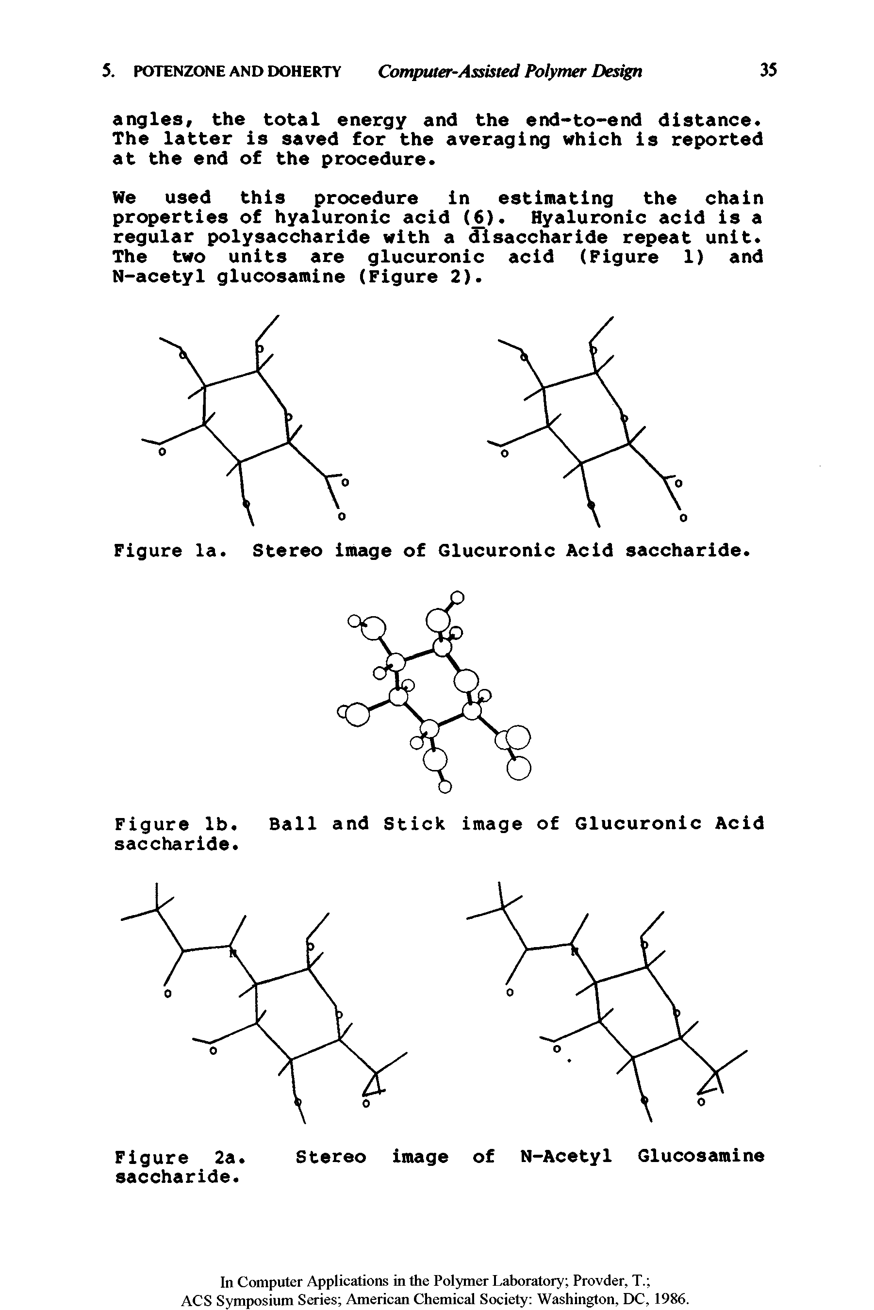 Figure 2a. Stereo image of N-Acetyl Glucosamine saccharide.