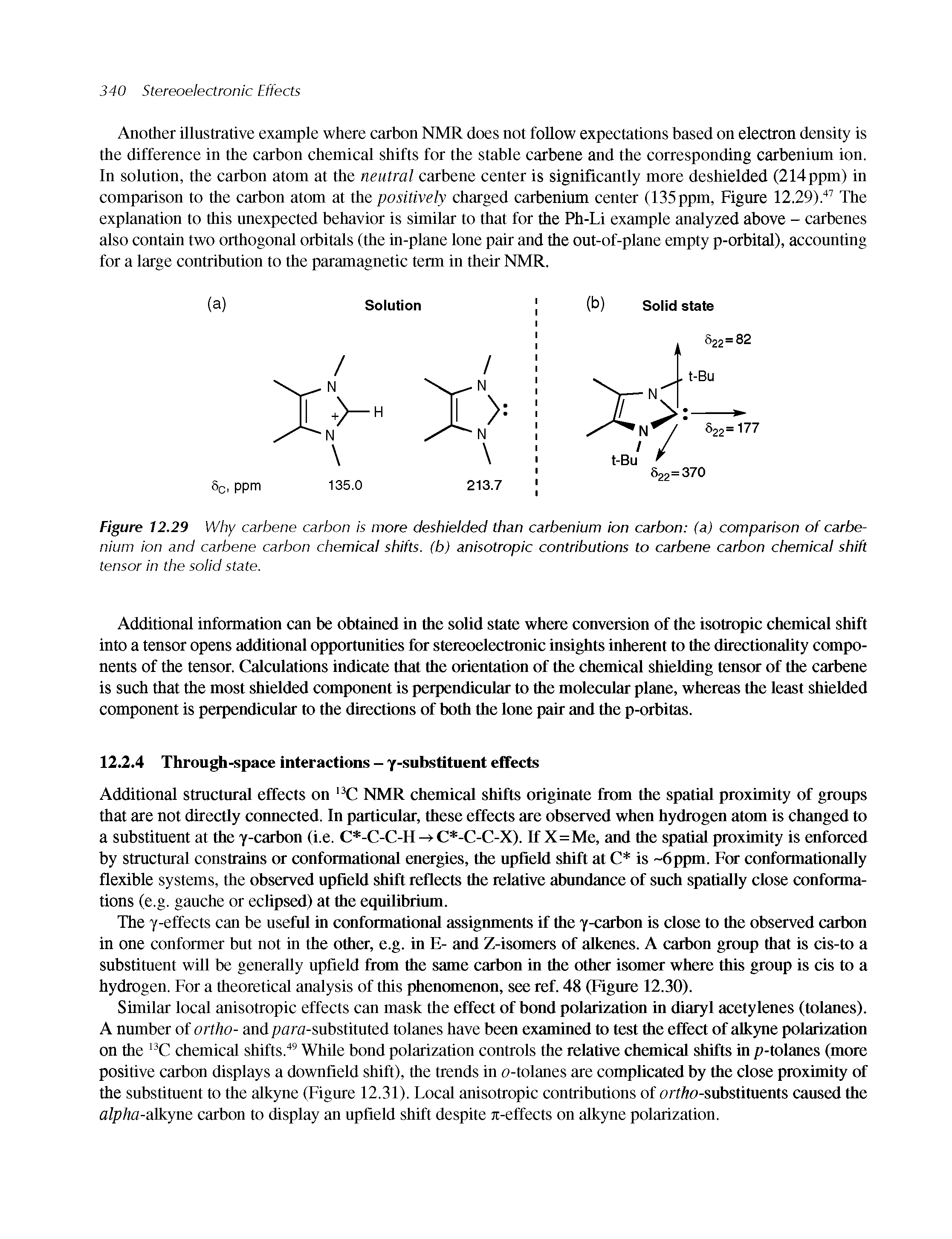 Figure 12.29 Why carbene carbon is more deshielded than carbenium ion carbon (a) comparison of carbenium ion and carbene carbon chemical shifts, (b) anisotropic contributions to carbene carbon chemical shift...