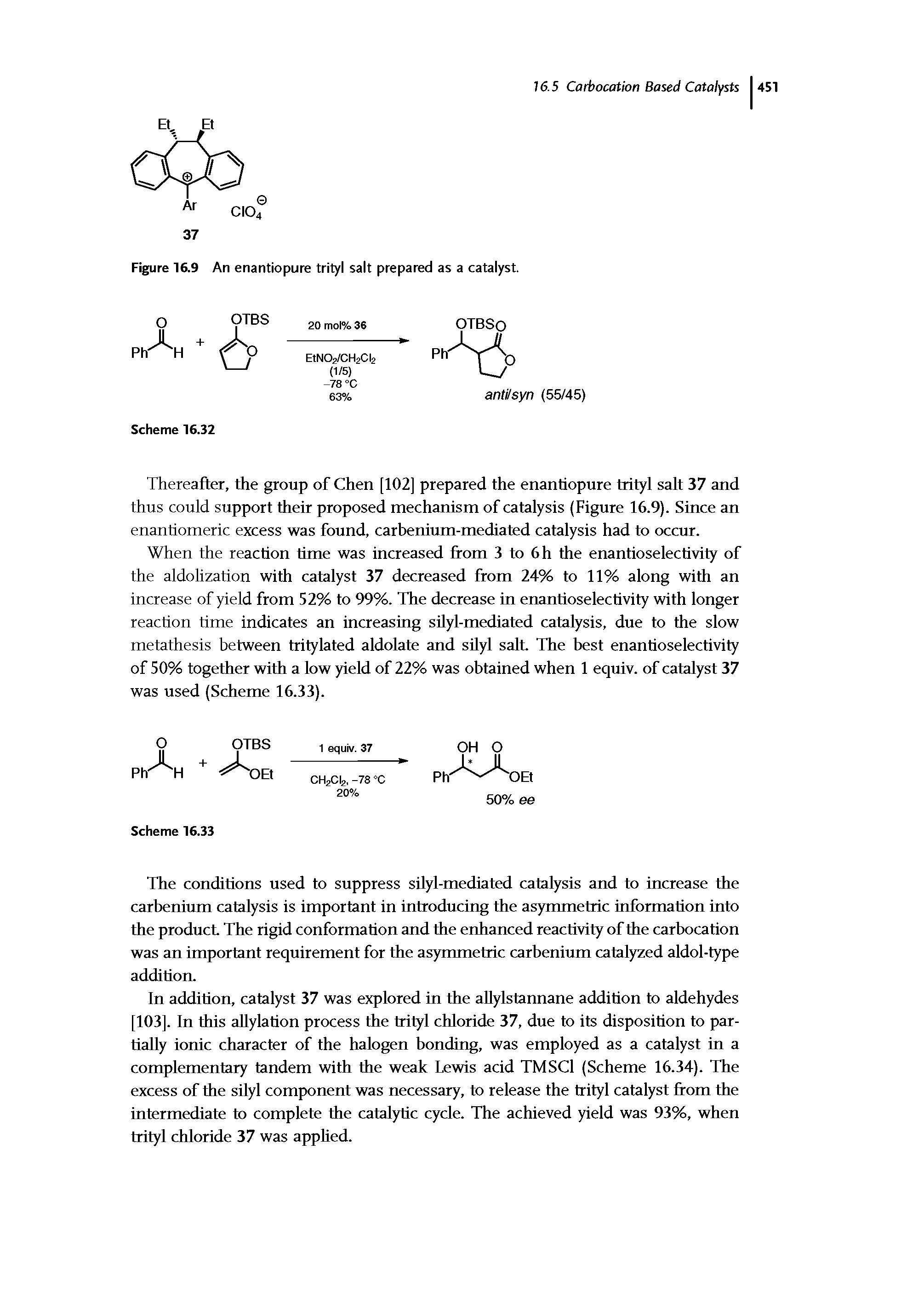 Figure 16.9 An enantiopure trityl salt prepared as a catalyst.