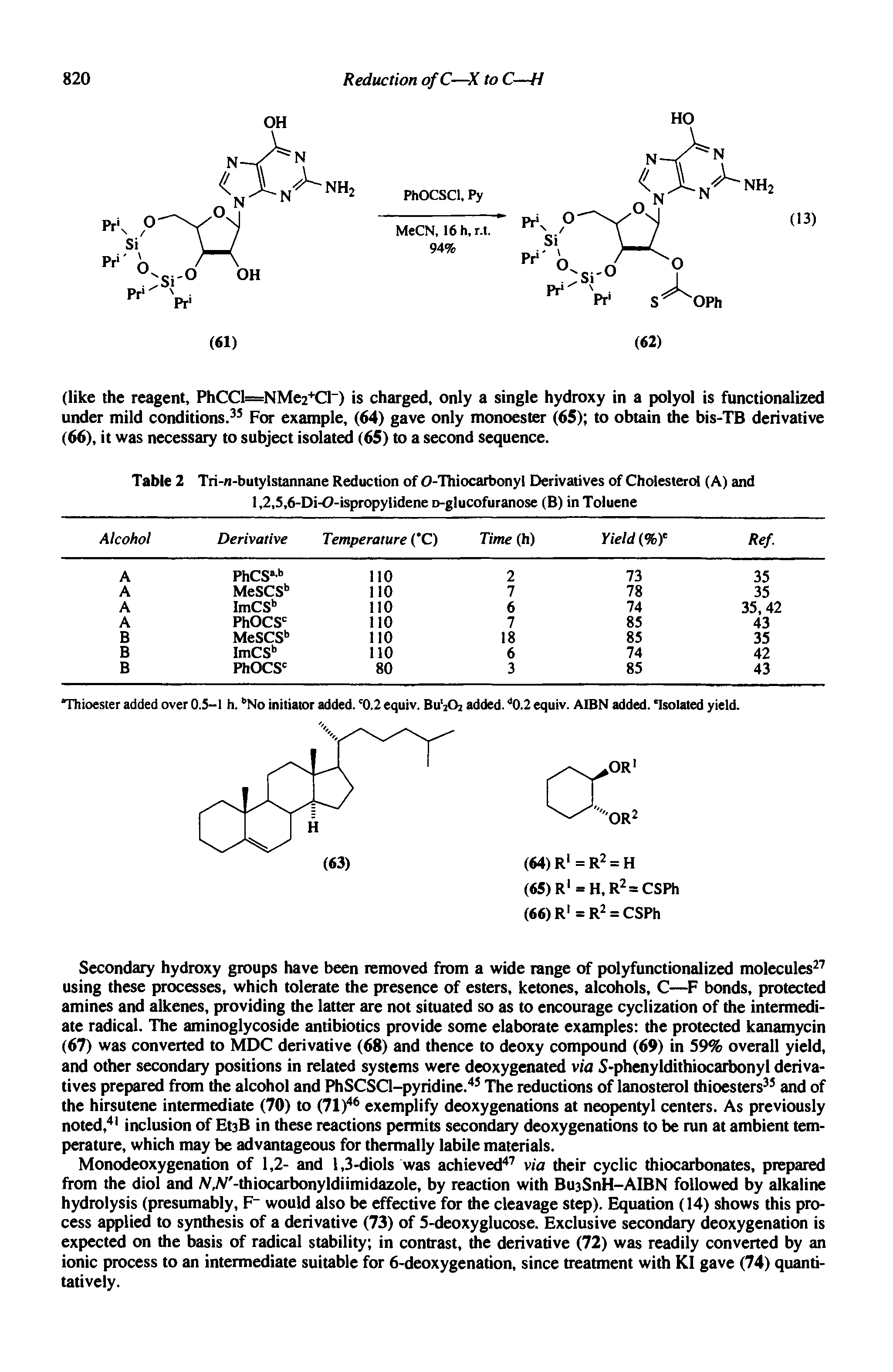 Table 2 Tri-n-butylstannane Reduction of 0-Thiocarbonyl Derivatives of Cholesterol (A) and 1,2,5,6-Di-O-ispropylidene o-glucofuranose (B) in Toluene...