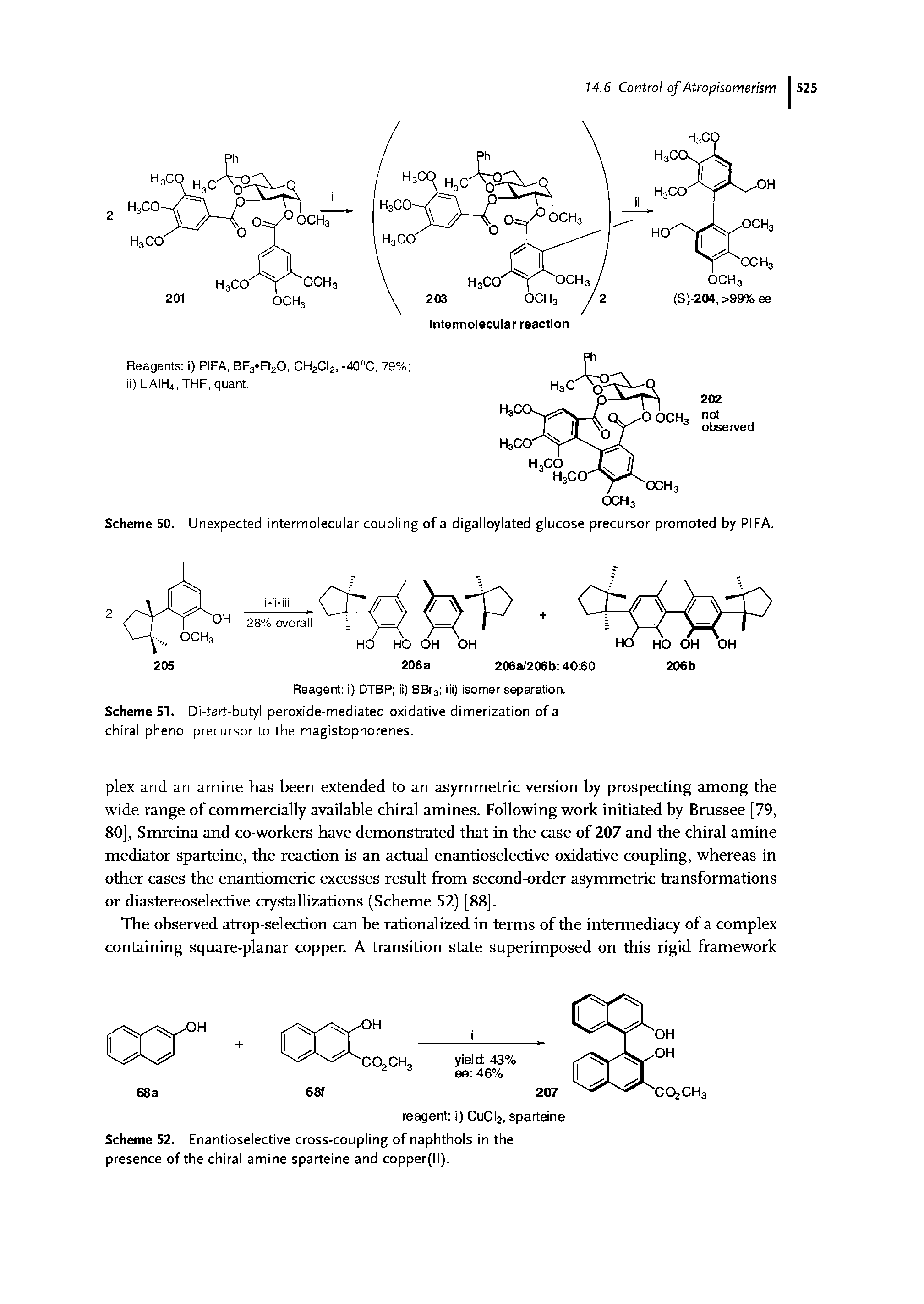 Scheme 51. Di-tert-butyl peroxide-mediated oxidative dimerization of a chiral phenol precursor to the magistophorenes.