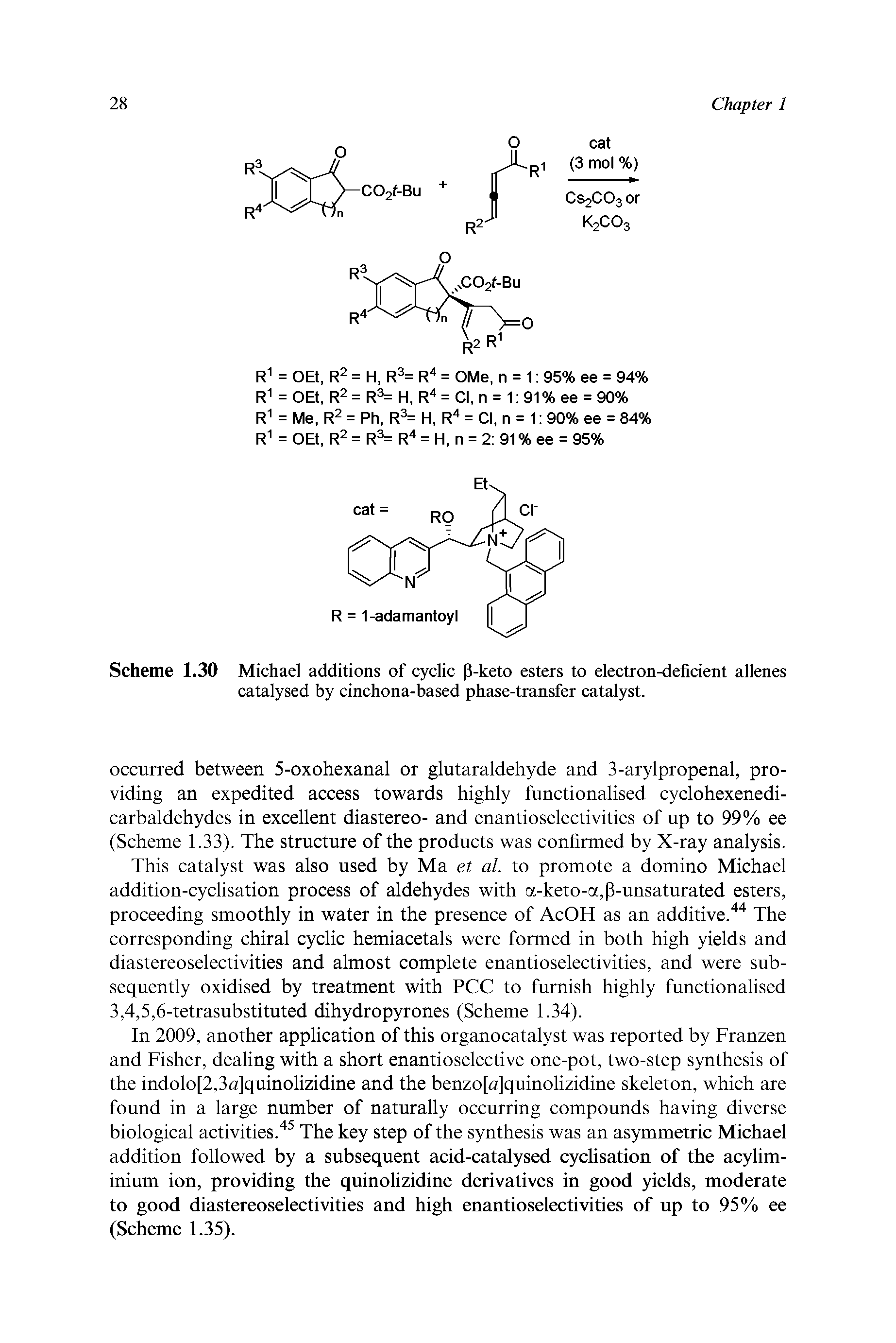 Scheme 1.30 Michael additions of cyclic P-keto esters to electron-deficient allenes catalysed by cinchona-based phase-transfer catalyst.
