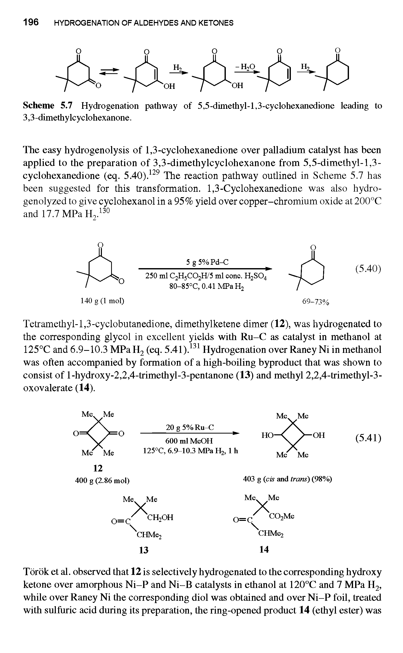 Scheme 5.7 Hydrogenation pathway of 5,5-dimethyl-l,3-cyclohexanedione leading to 3,3-dimethylcyclohexanone.