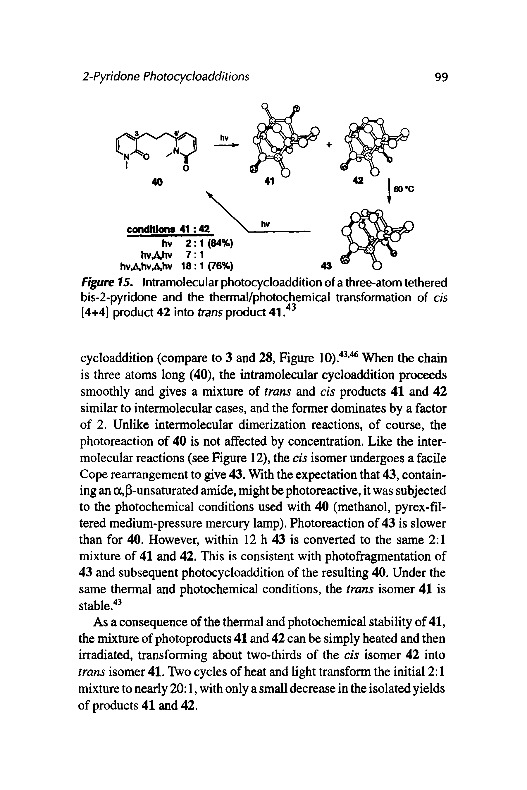Figure 15. Intramolecu lar photocycloaddition of a three-atom tethered bis-2-pyridone and the thermal/photochemical transformation of cis [4+4] product 42 into trans product 41...