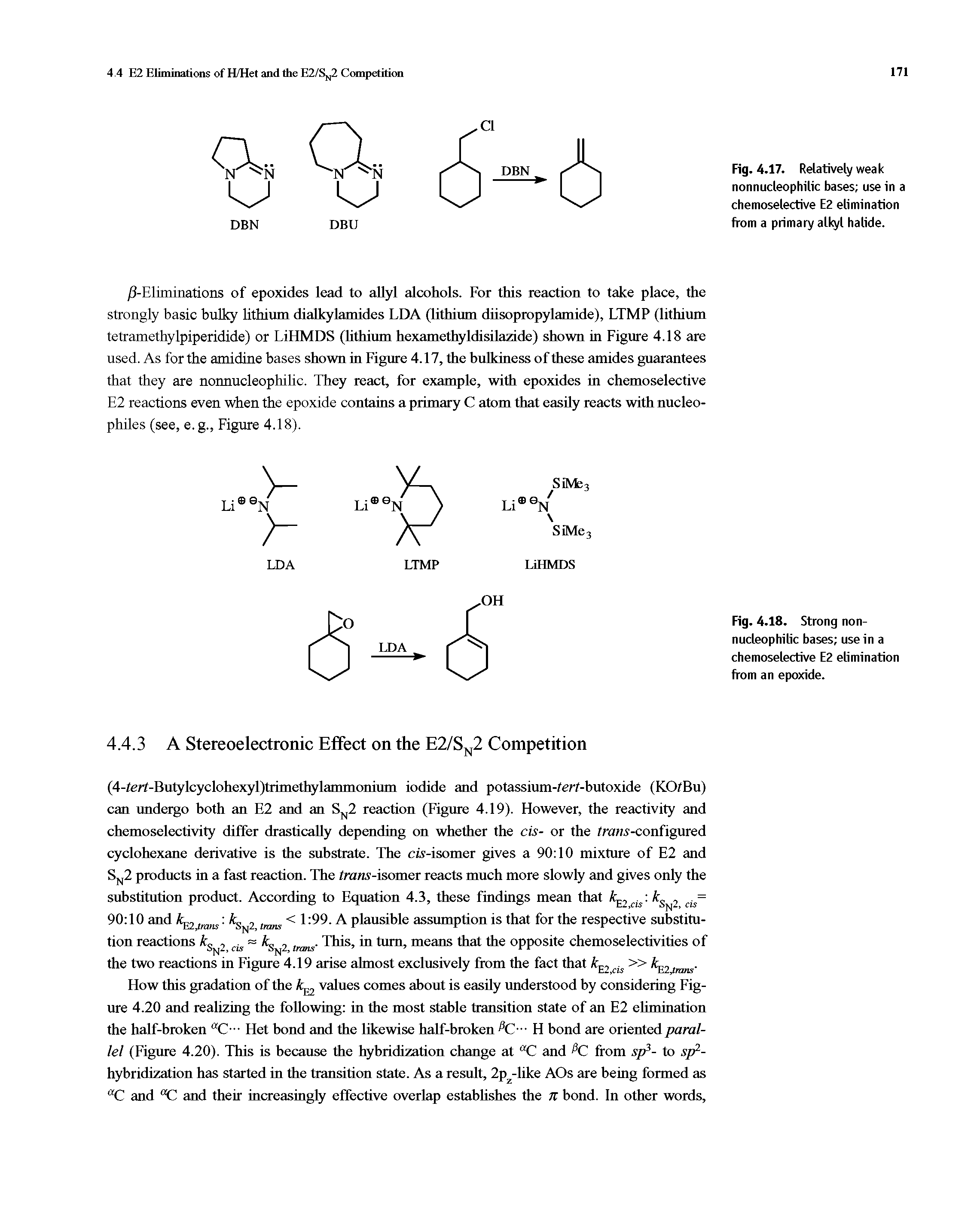 Fig. 4.17. Relatively weak nonnucleophilic bases use in a chemoselective E2 elimination from a primary altyl halide.
