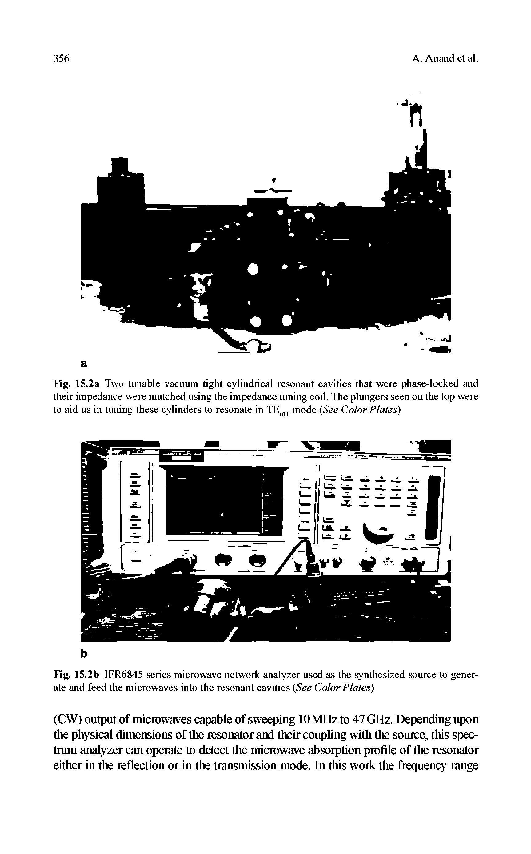 Fig. 15.2b IFR6845 series microwave network analyzer used as the synthesized source to generate and feed the microwaves into the resonant cavities (See Color Plates)...