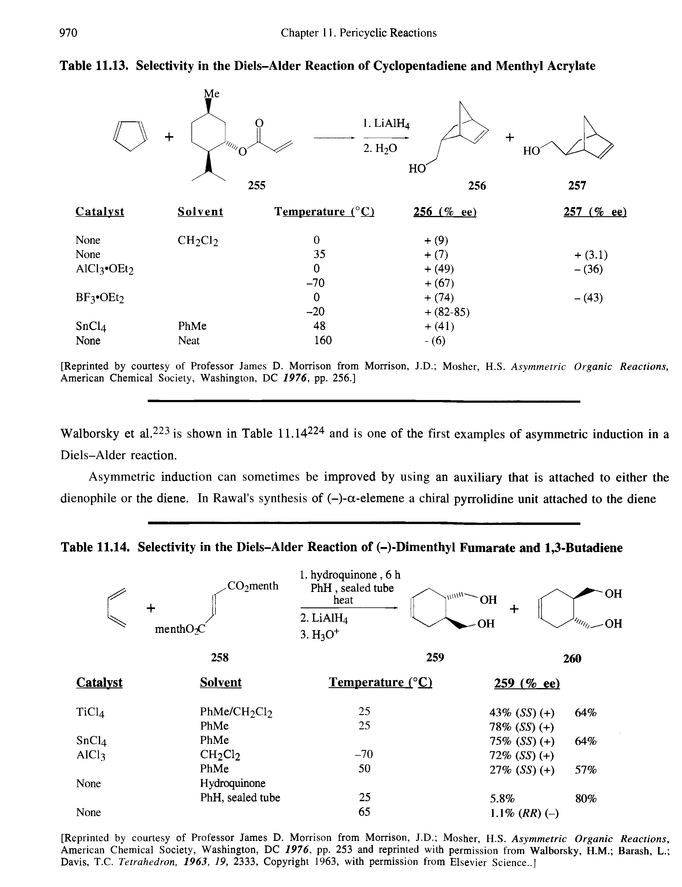 Table 11.13. Selectivity in the Diels-Alder Reaction of Cyclopentadiene and Menthyl Acrylate...