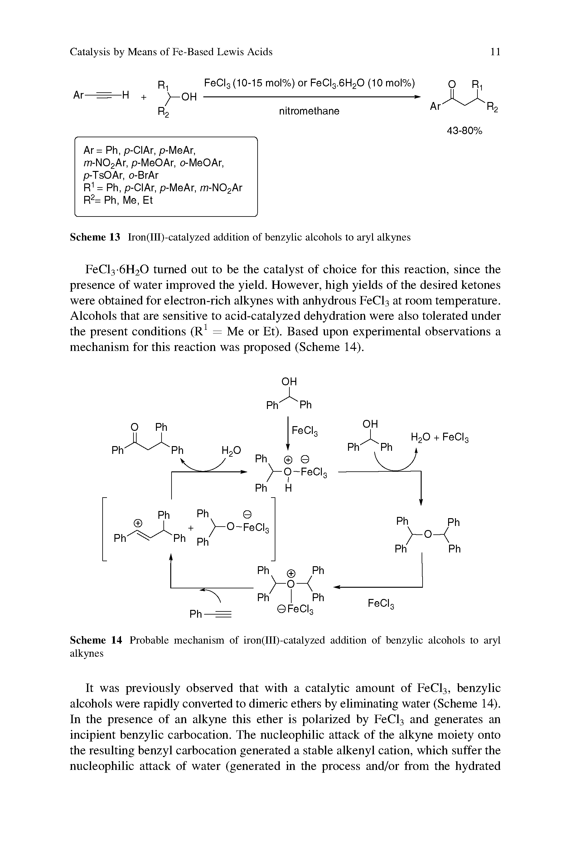 Scheme 13 Iron(III)-catalyzed addition of benzylic alcohols to aryl alkynes...