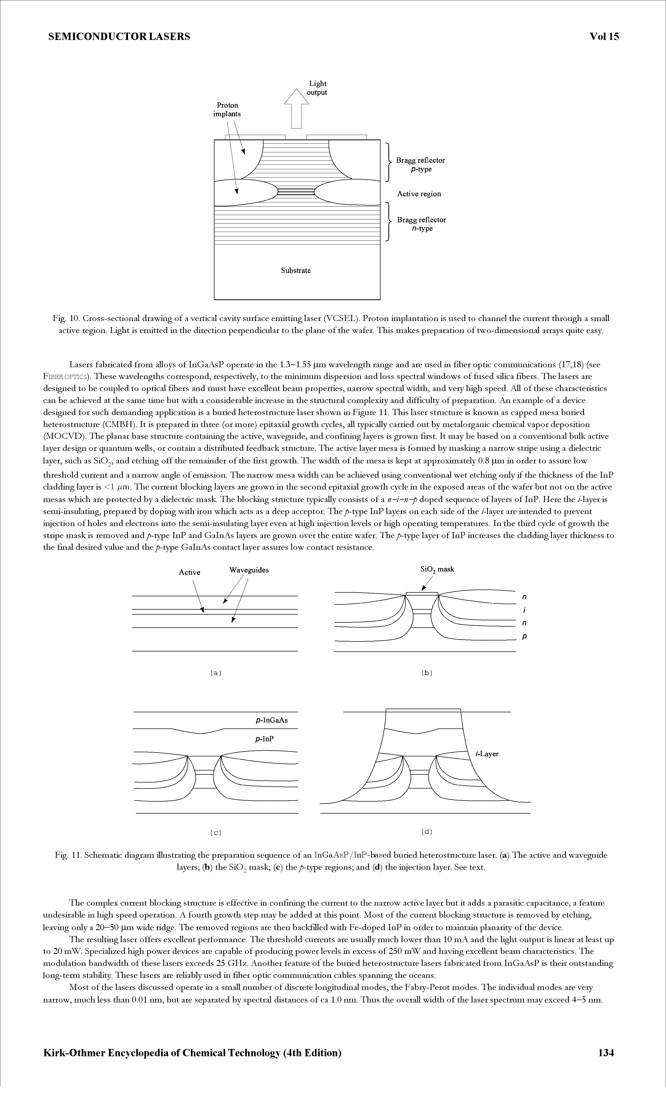 Fig. 10. Cross-sectional drawing of a vertical cavity surface emitting laser (VCSEL). Proton implantation is used to channel the current through a small active region. Light is emitted in the direction perpendicular to the plane of the wafer. This makes preparation of two-dimensional arrays quite easy.