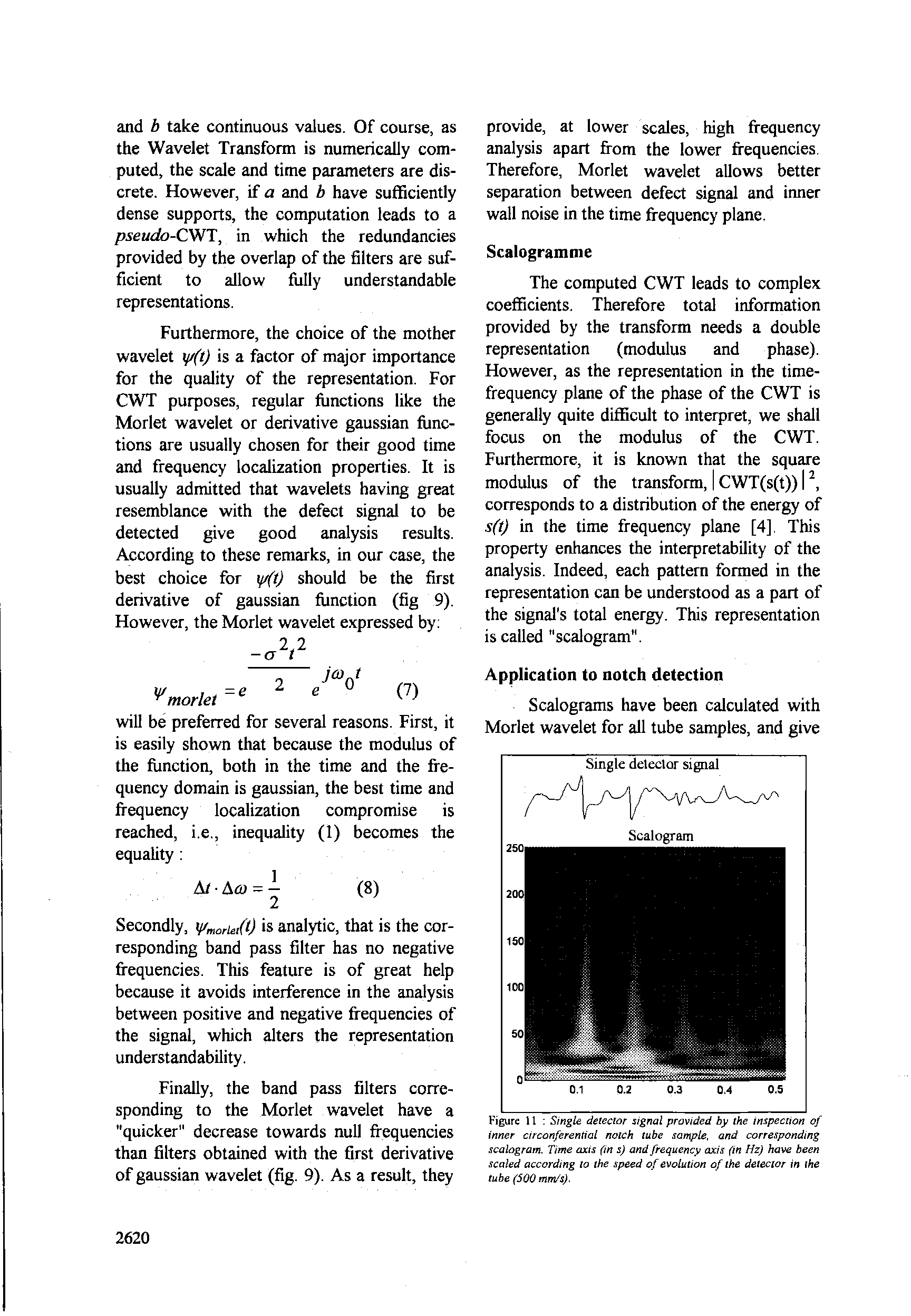 Figure 11 Single detector signal provided by the inspection of inner circonferential notch tube sample, and corresponding scalogram. Time axis (in s) and frequency axis (in Hz) have been scaled according to the speed of evolution of the detector in ihe tube (500 mm/s).