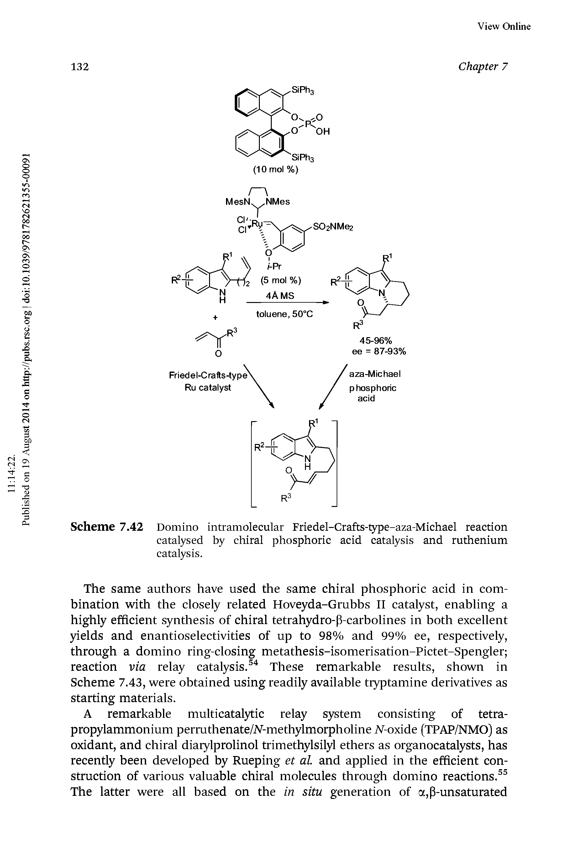 Scheme 7.42 Domino intramolecular Friedel-Crafts-type-aza-Michael reaction catalysed by chiral phosphoric acid catalysis and ruthenium catalysis.