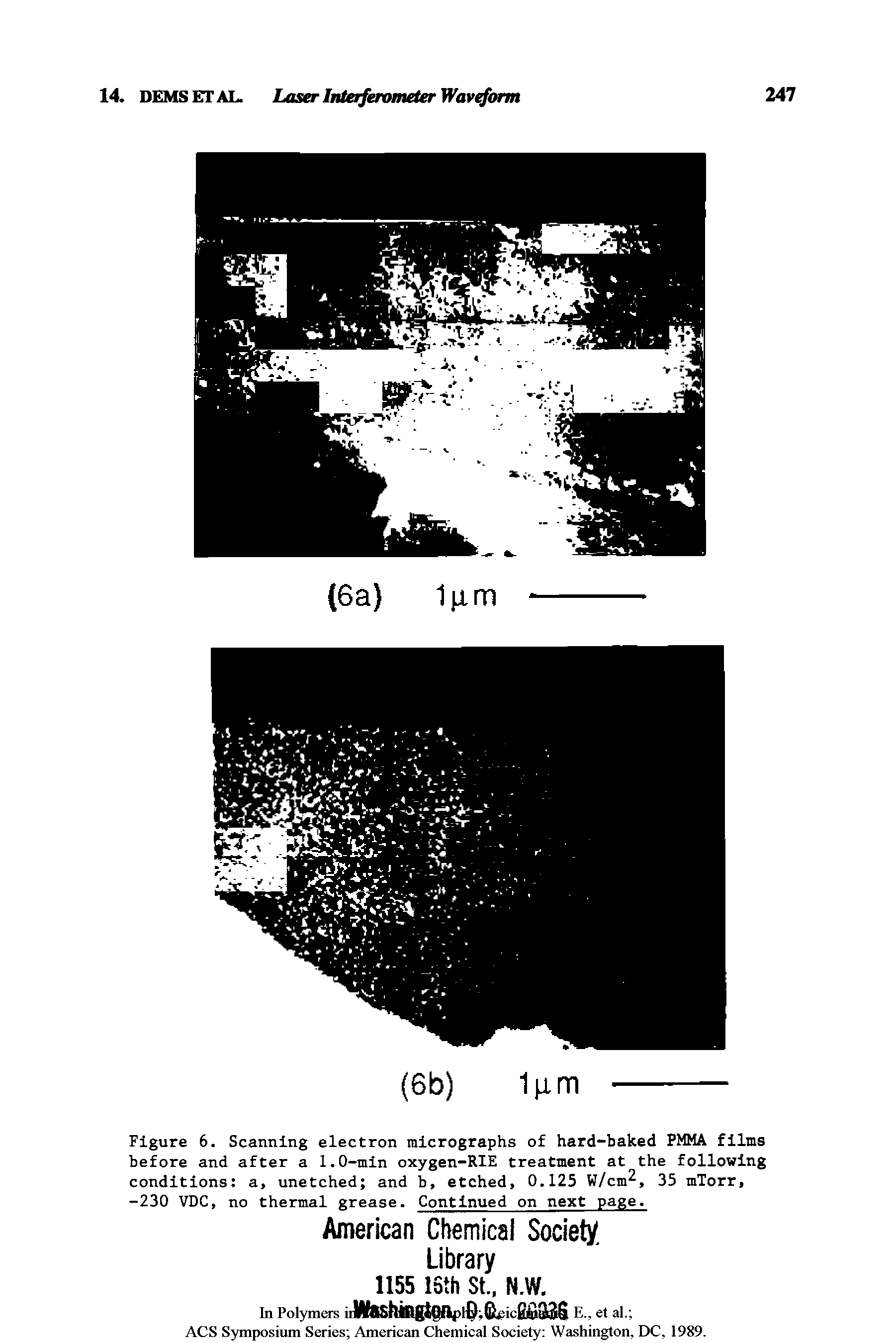 Figure 6. Scanning electron micrographs of hard-baked PMMA films before and after a 1.0-min oxygen-RIE treatment at the following conditions a, unetched and b, etched, 0.125 W/cm, 35 mTorr, -230 VDC, no thermal grease. Continued on next page.