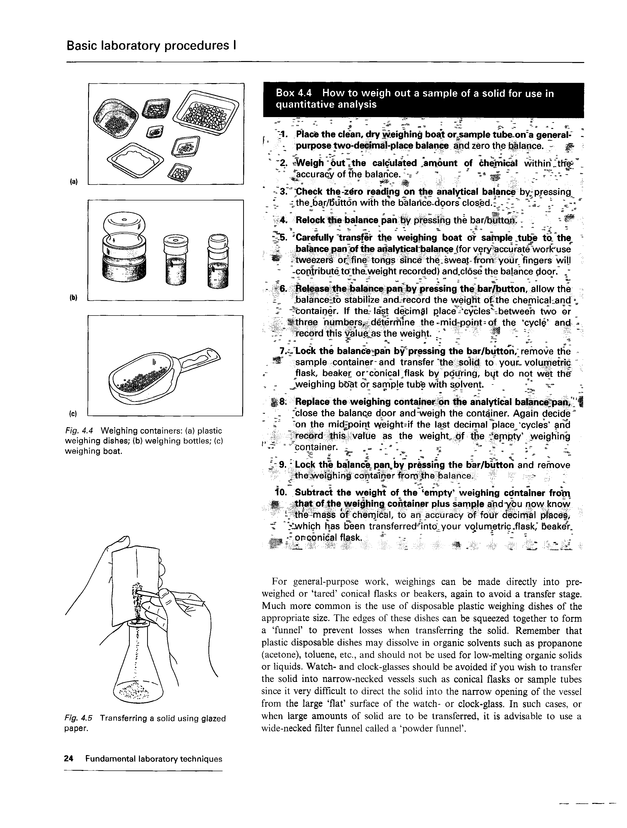 Fig. 4.4 Weighing containers (a) plastic weighing dishes (b) weighing bottles (c) weighing boat.