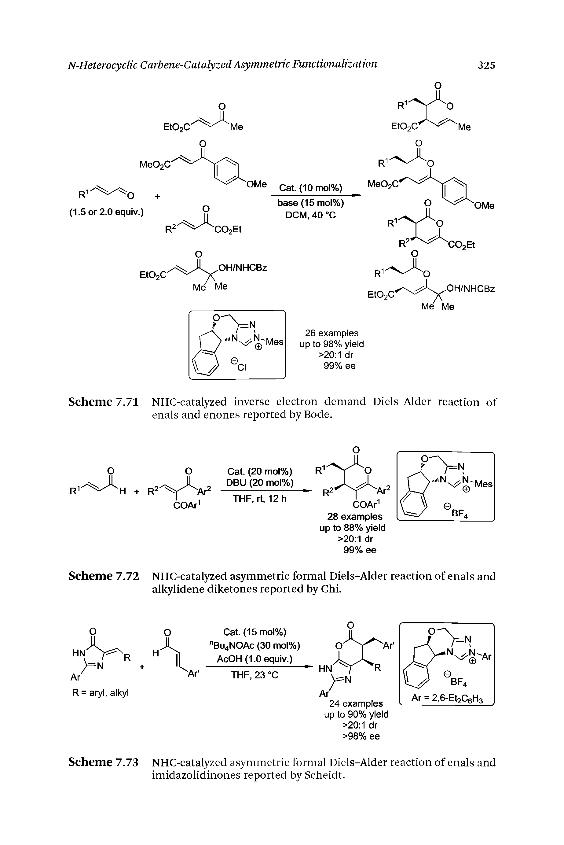 Scheme 7.71 NHC-catalyzed inverse electron demand Diels-Alder reaction of enals and enones reported by Bode.