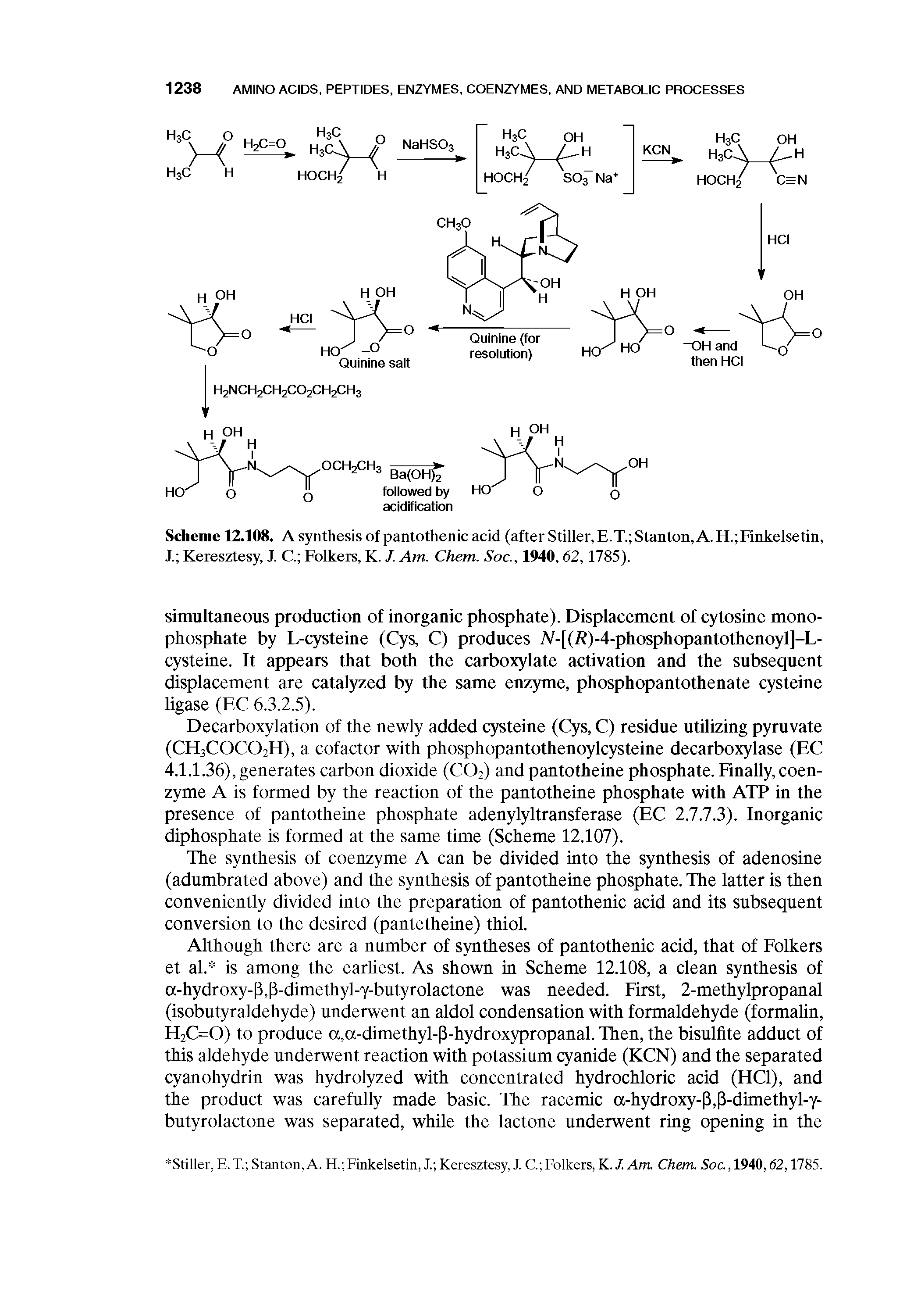 Scheme 12.108. A synthesis of pantothenic acid (after Stiller, E.T. Stanton, A. H. Rnkelsetin, I Keresztesy, J. C Folkers, K. /. Am. Chem. Soc.y 1940,62,1785).