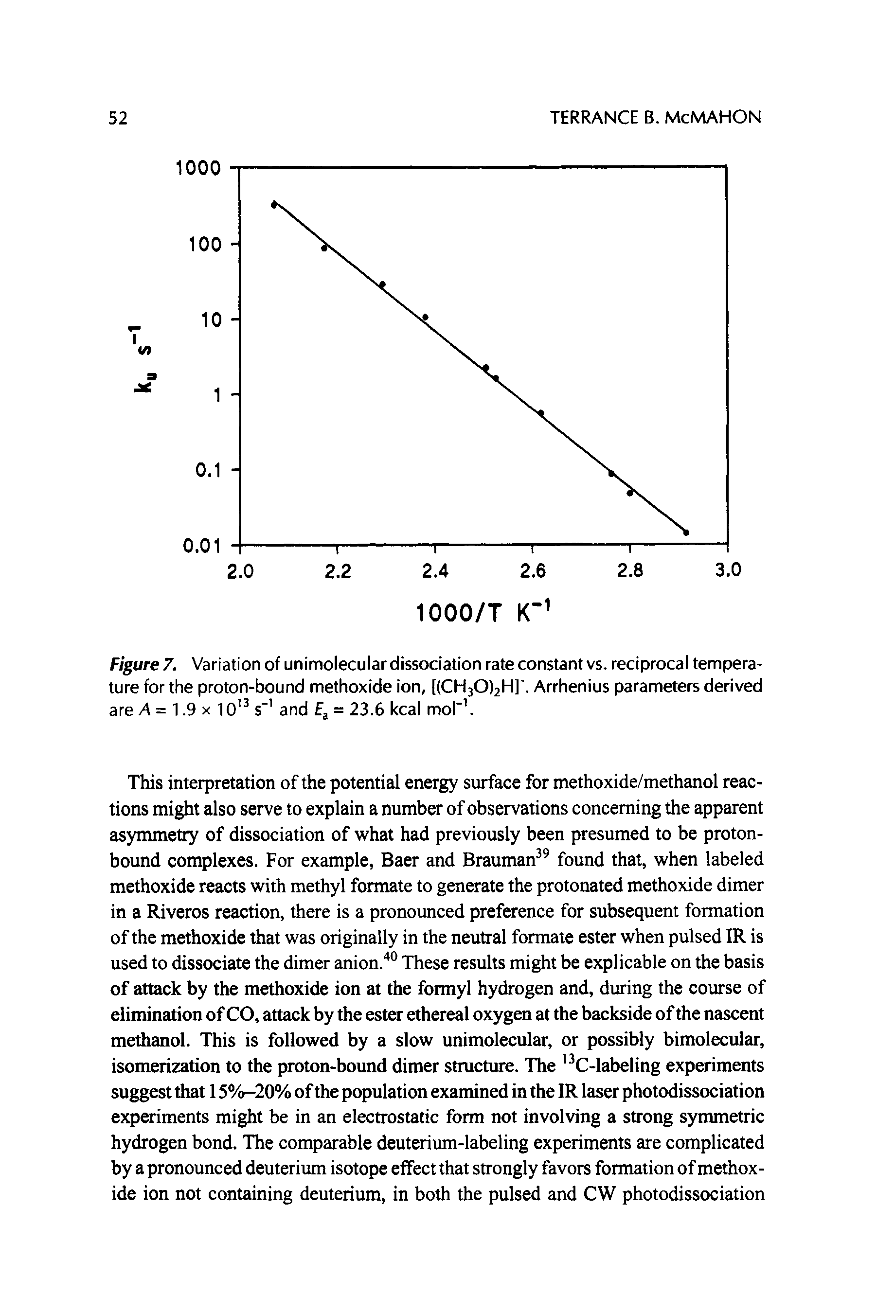 Figure 7. Variation of unimolecular dissociation rate constant vs. reciprocal temperature for the proton-bound methoxide ion, ((CH30)2H]. Arrhenius parameters derived...