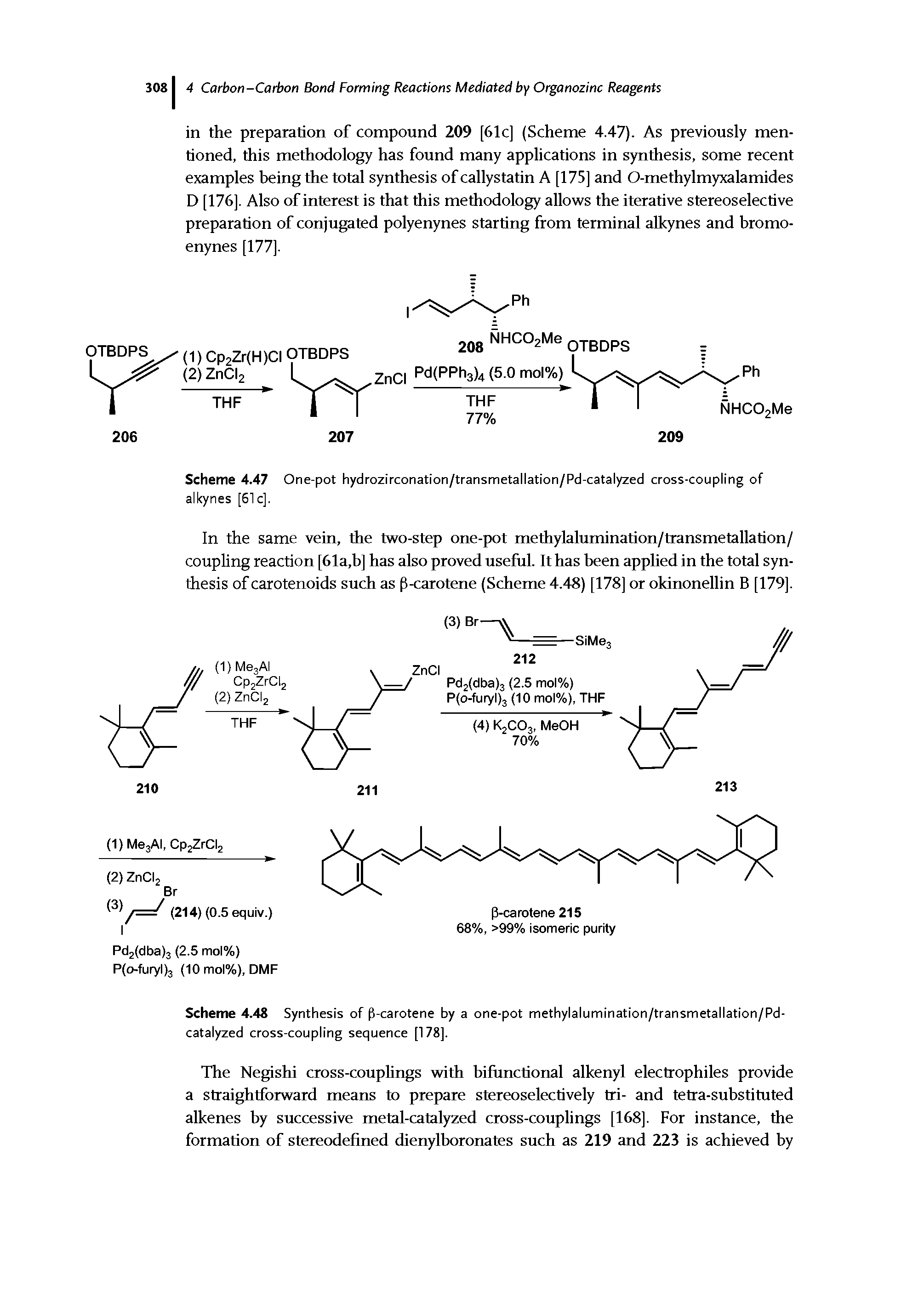 Scheme 4.47 One-pot hydrozirconation/transmetallation/Pd-catalyzed cross-coupling of alkynes [61 cj.