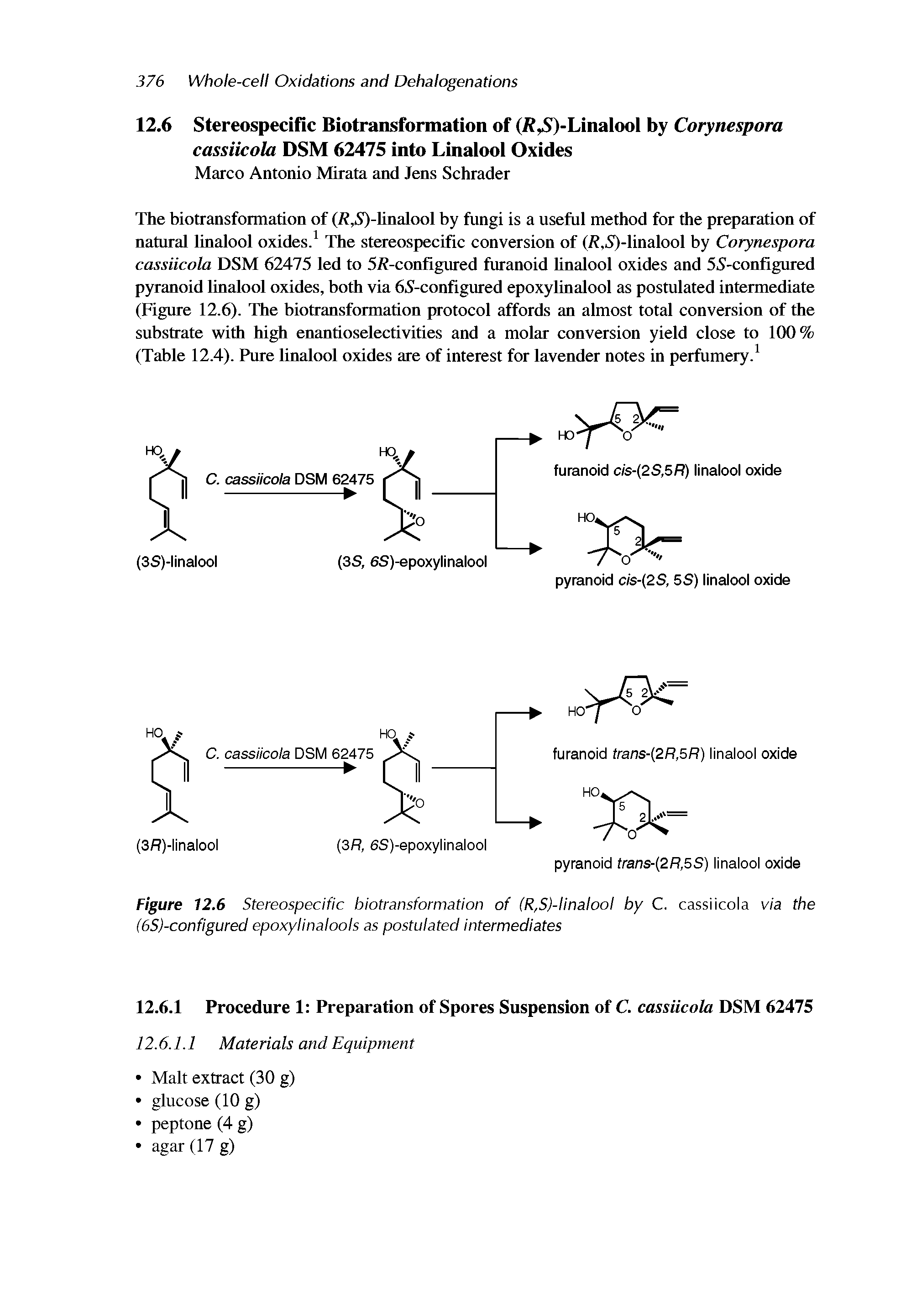 Figure 12.6 Stereospecific biotransformation of (R,S)-linalool by C. cassiicola via the (6S)-configured epoxylinalools as postulated intermediates...